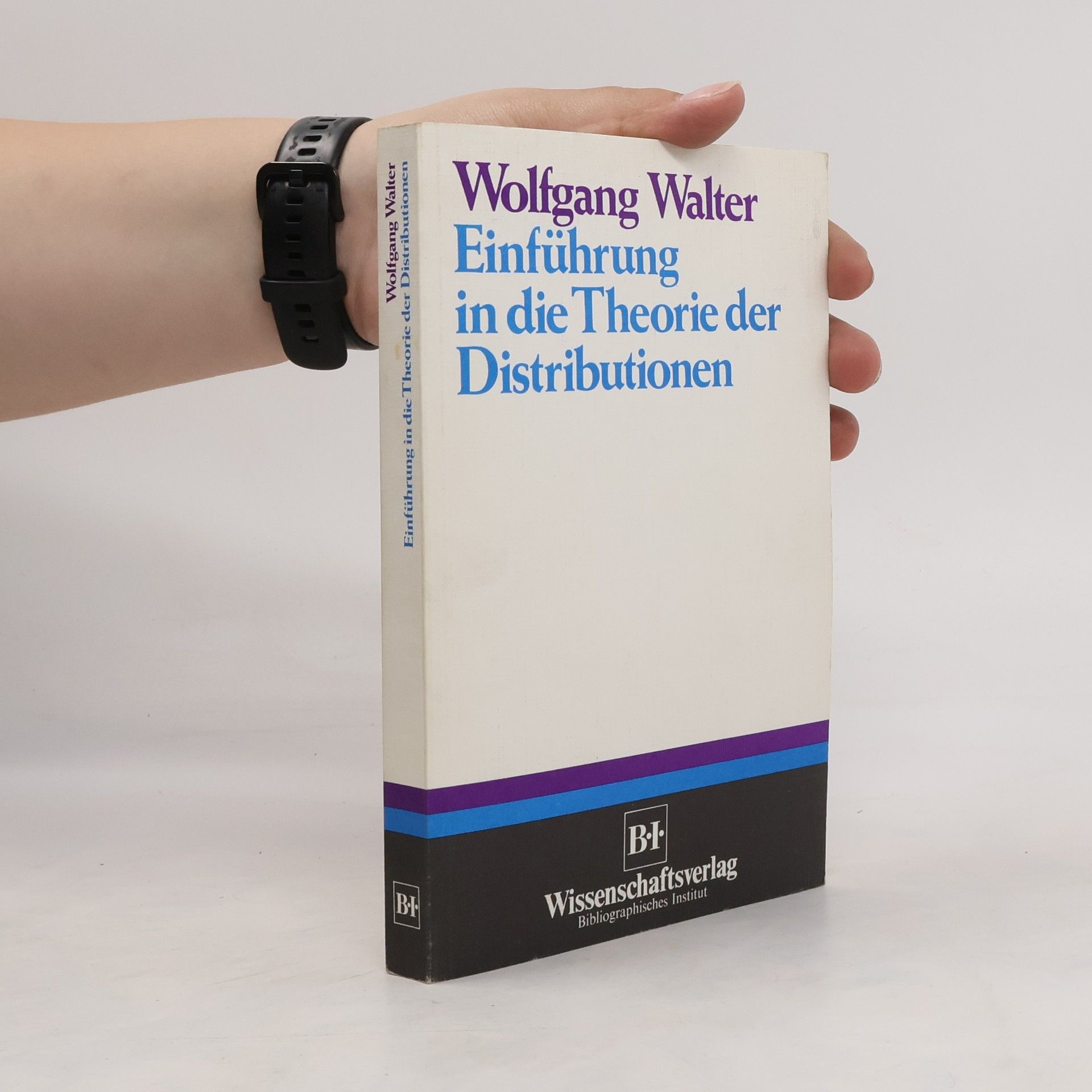 Wolfgang Walter Einführung in die Theorie der Distributionen