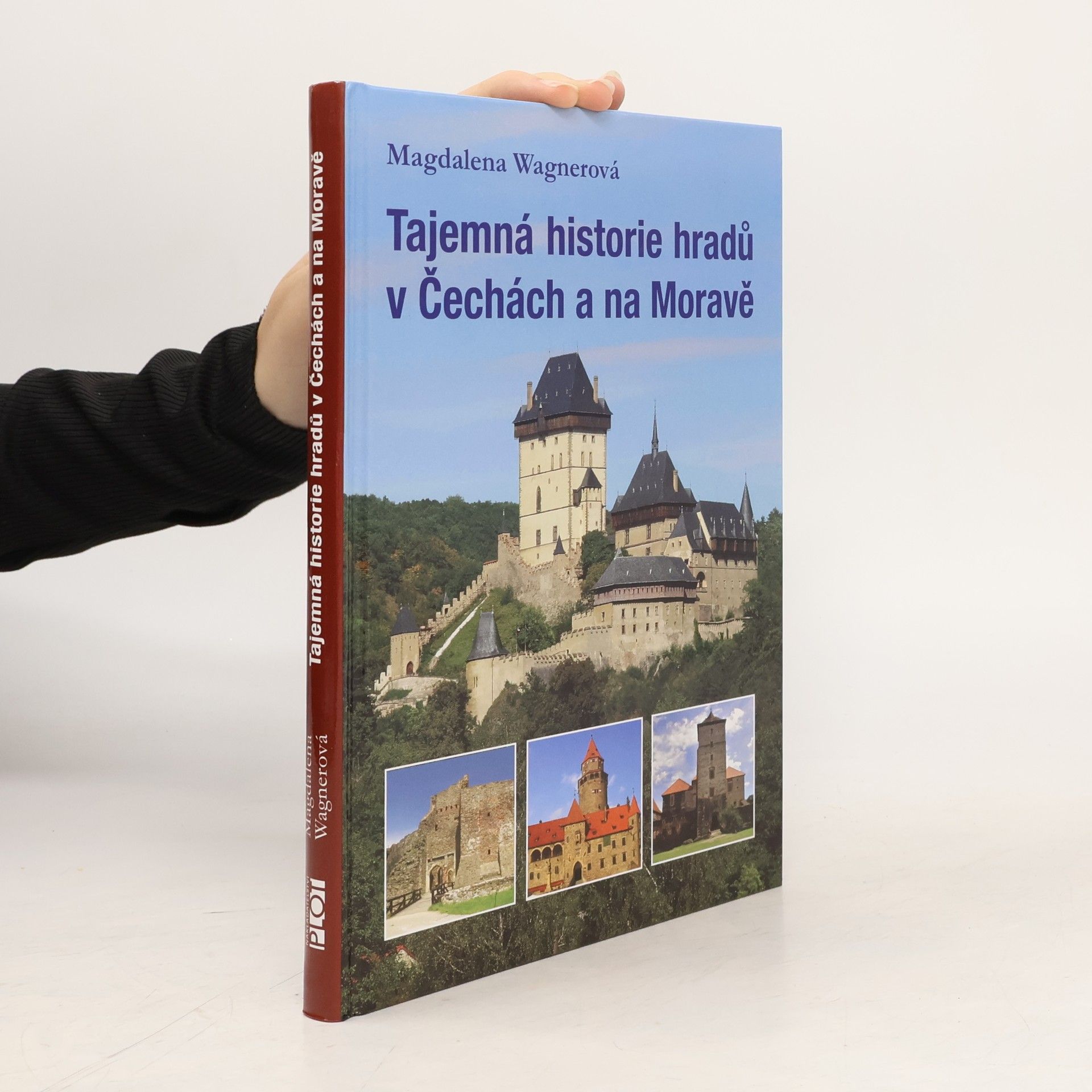 Magdalena Wagnerová Tajemná historie hradů v Čechách a na Moravě