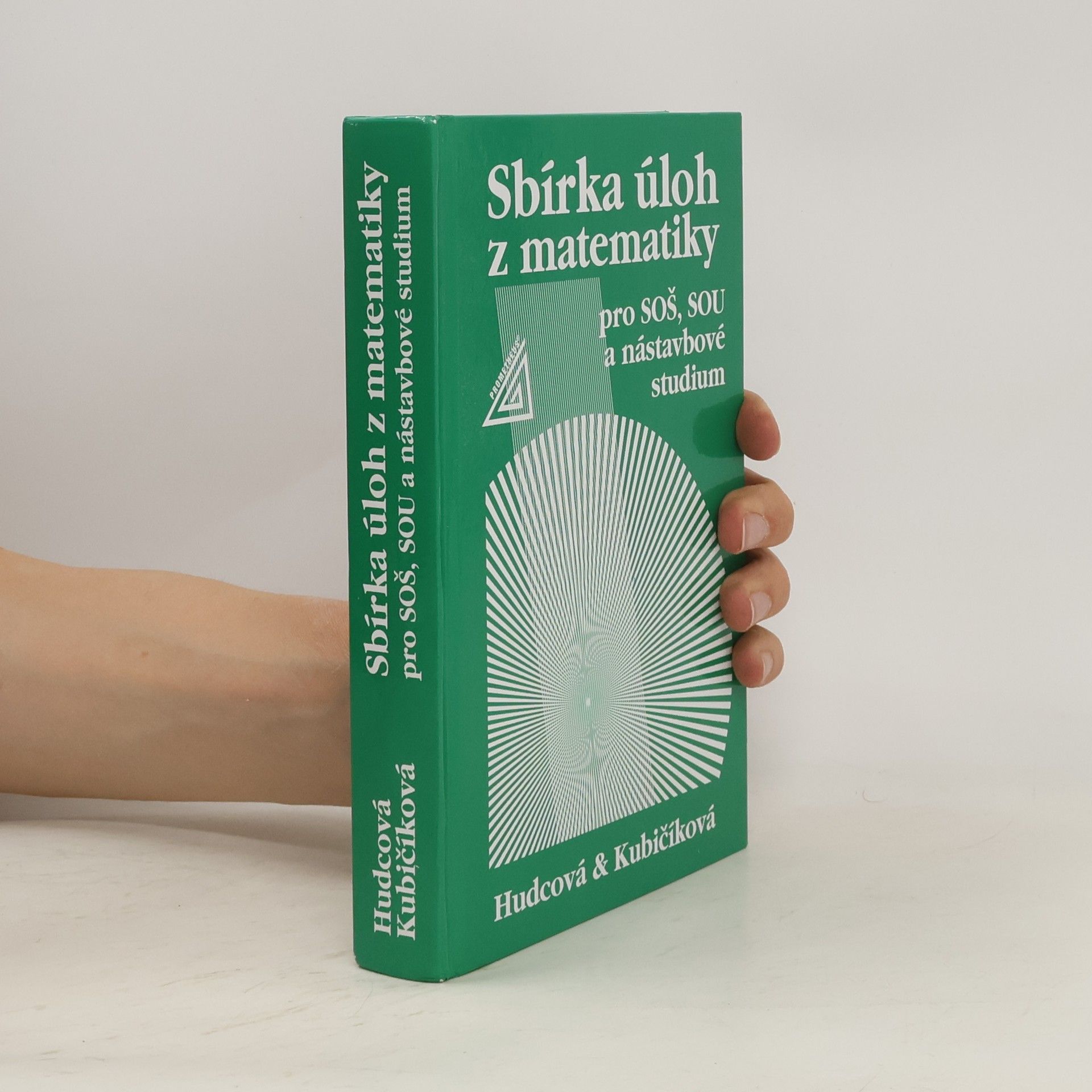 Milada Hudcová Sbírka úloh z matematiky pro SOŠ, SOU a nástavbové studium