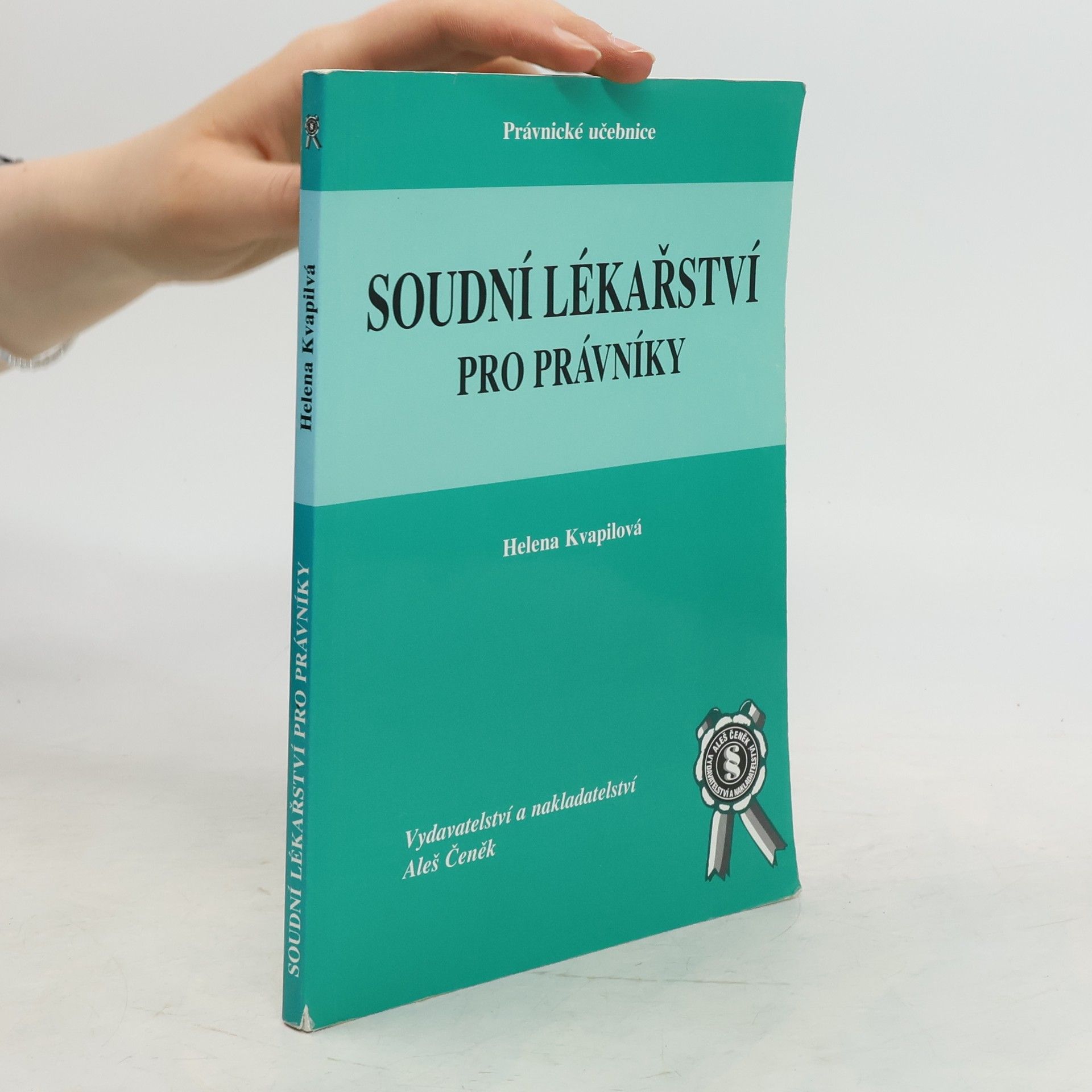 Helena Kvapilová Soudní lékařství pro právníky