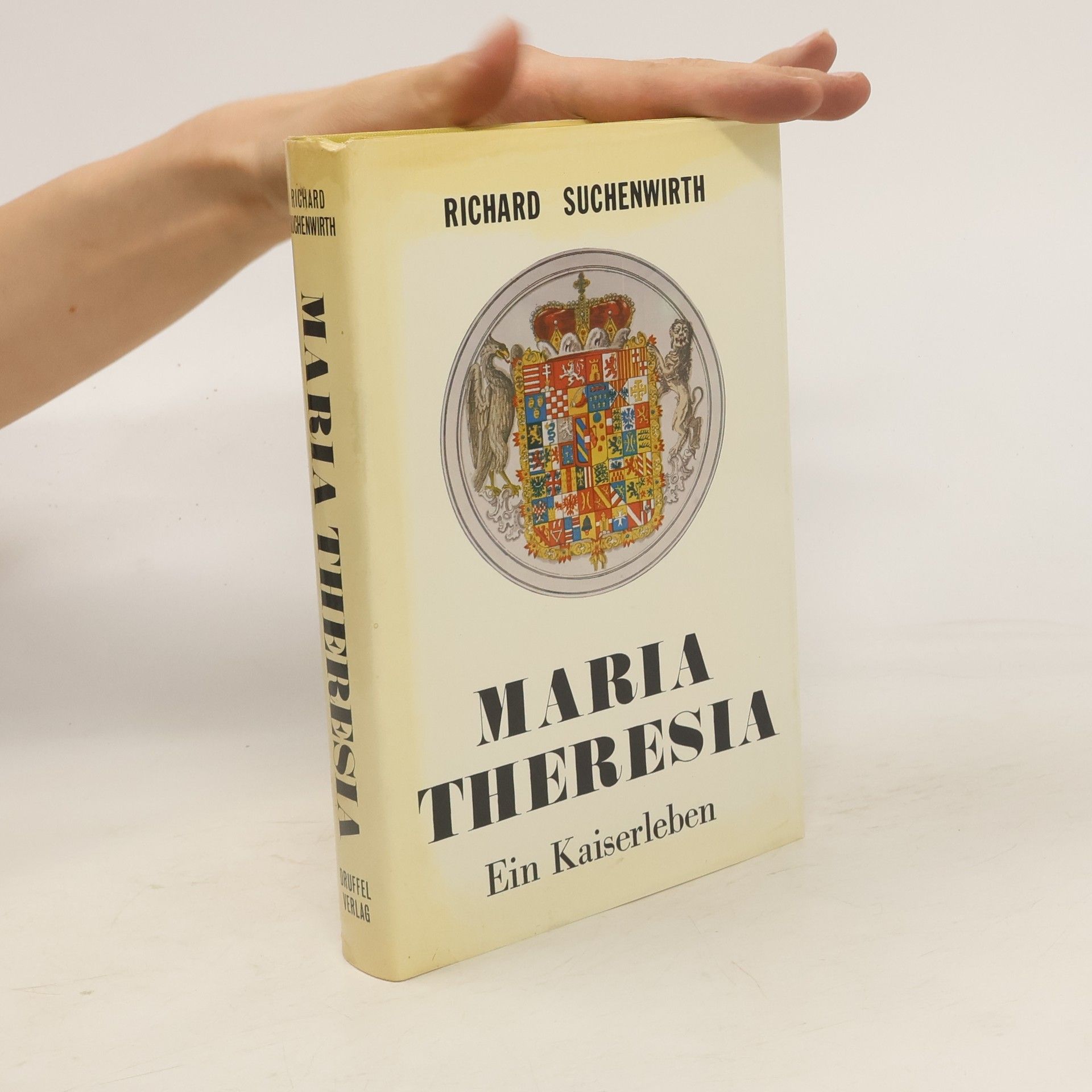 Richard Suchenwirth Maria Theresia. Ein Kaiserleben