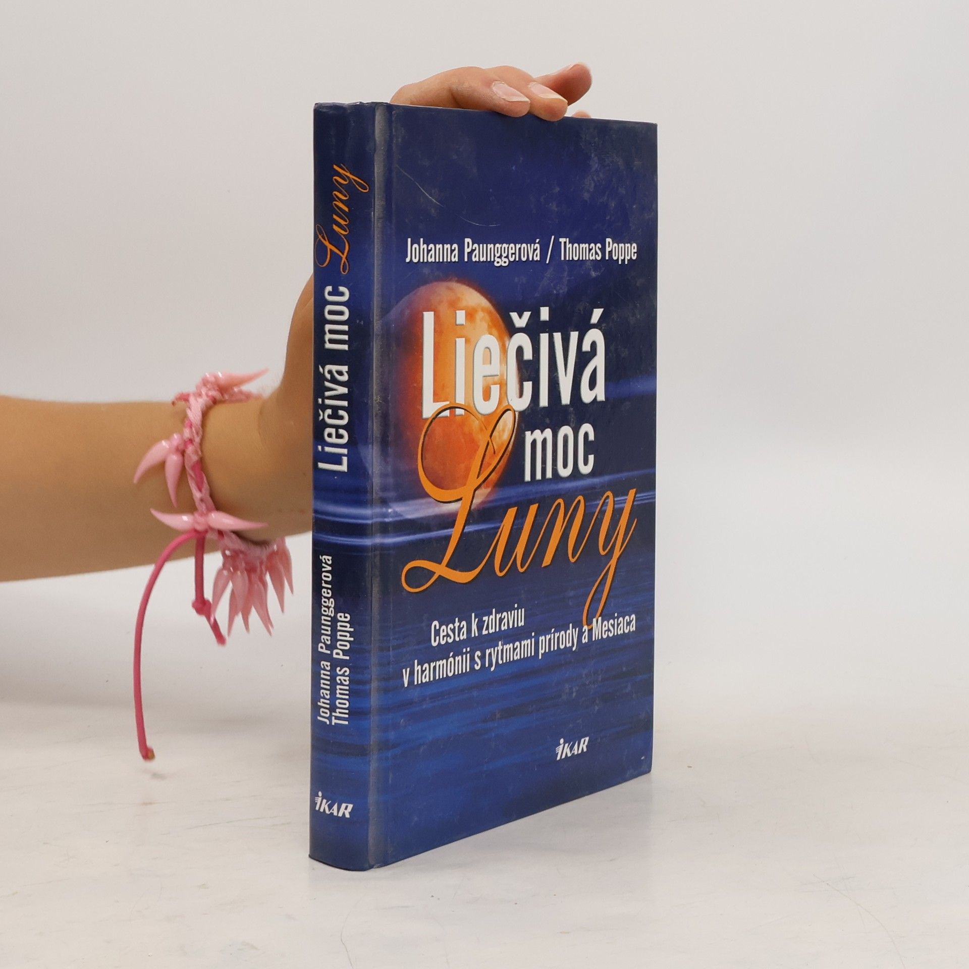 Johanna Paungger Liečivá moc Luny