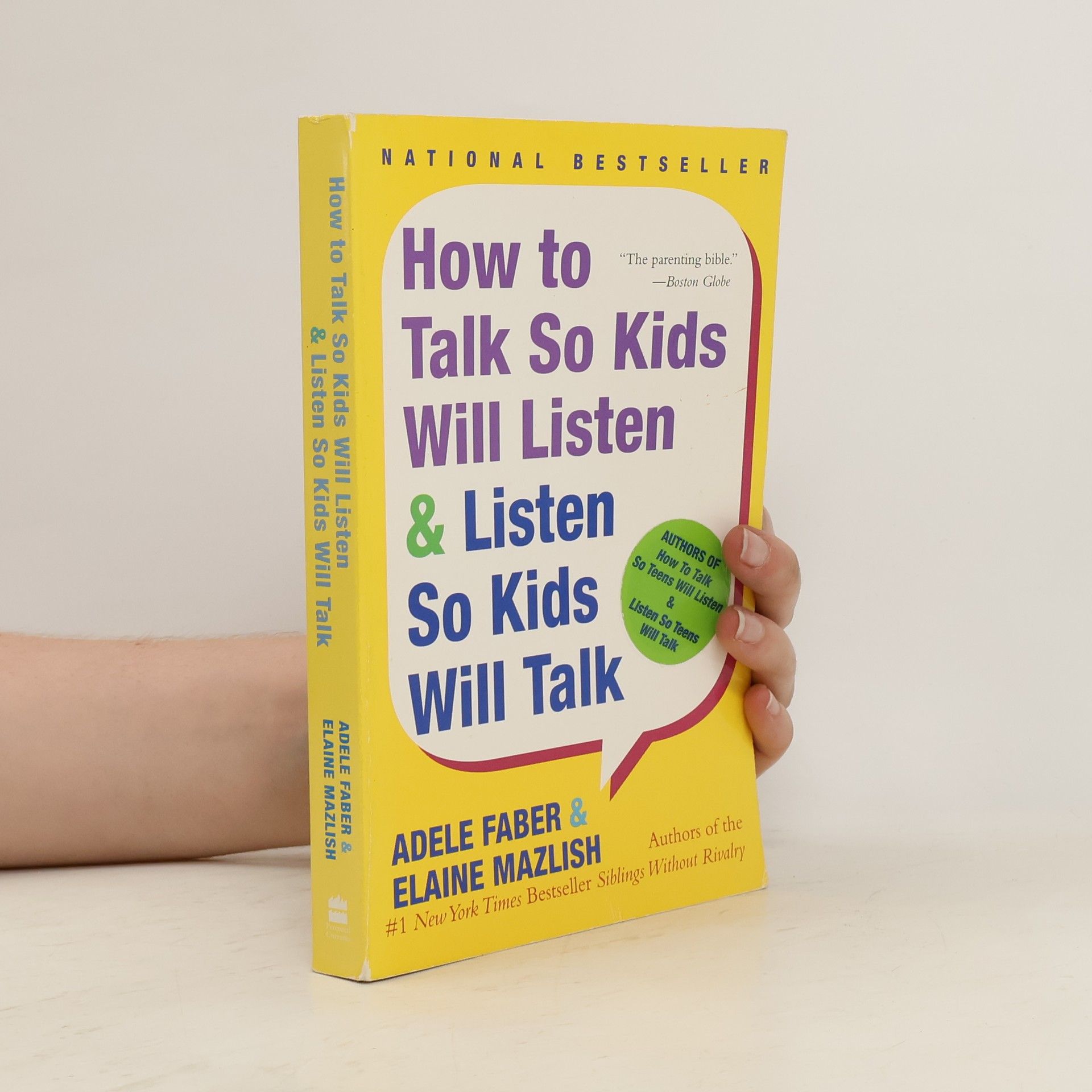Adele Faber How to Talk So Kids Will Listen & Listen So Kids Will Talk