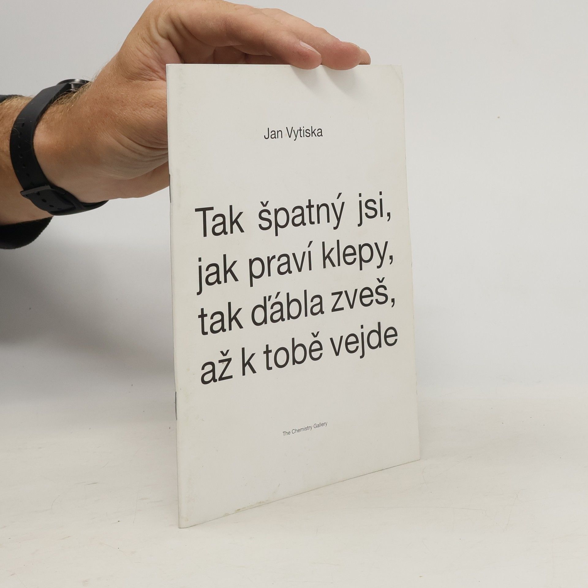 Jan Vytiska Tak špatný jsi, jak praví klepy, tak ďábla zveš, až k tobě vejde