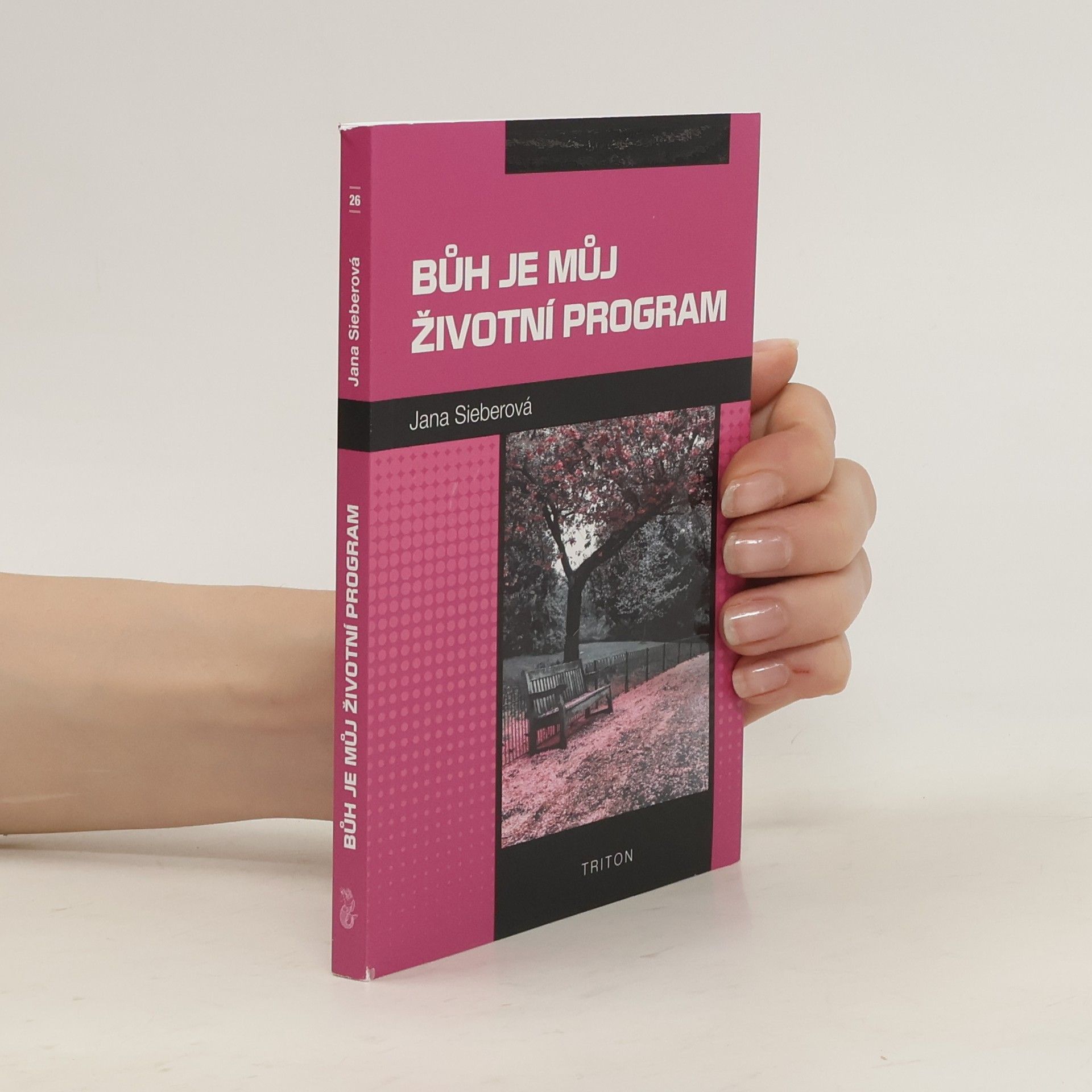 Jana Sieberová Bůh je můj životní program