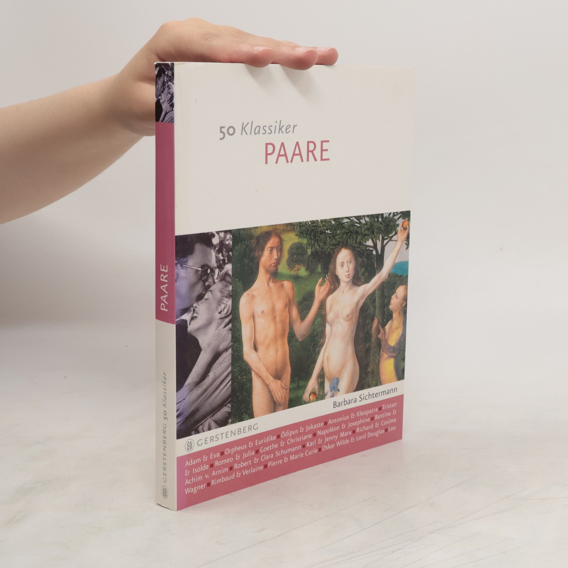 Barbara Sichtermann 50 Klassiker - Paare. Die berühmtesten Liebespaare