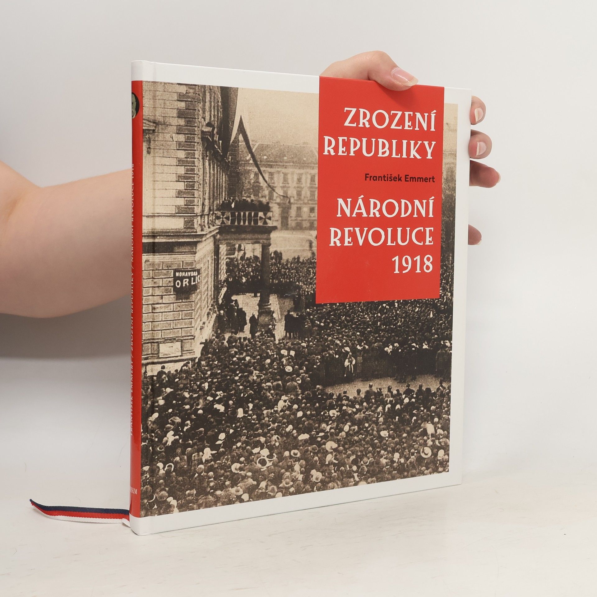 František Emmert Zrození republiky : národní revoluce 1918