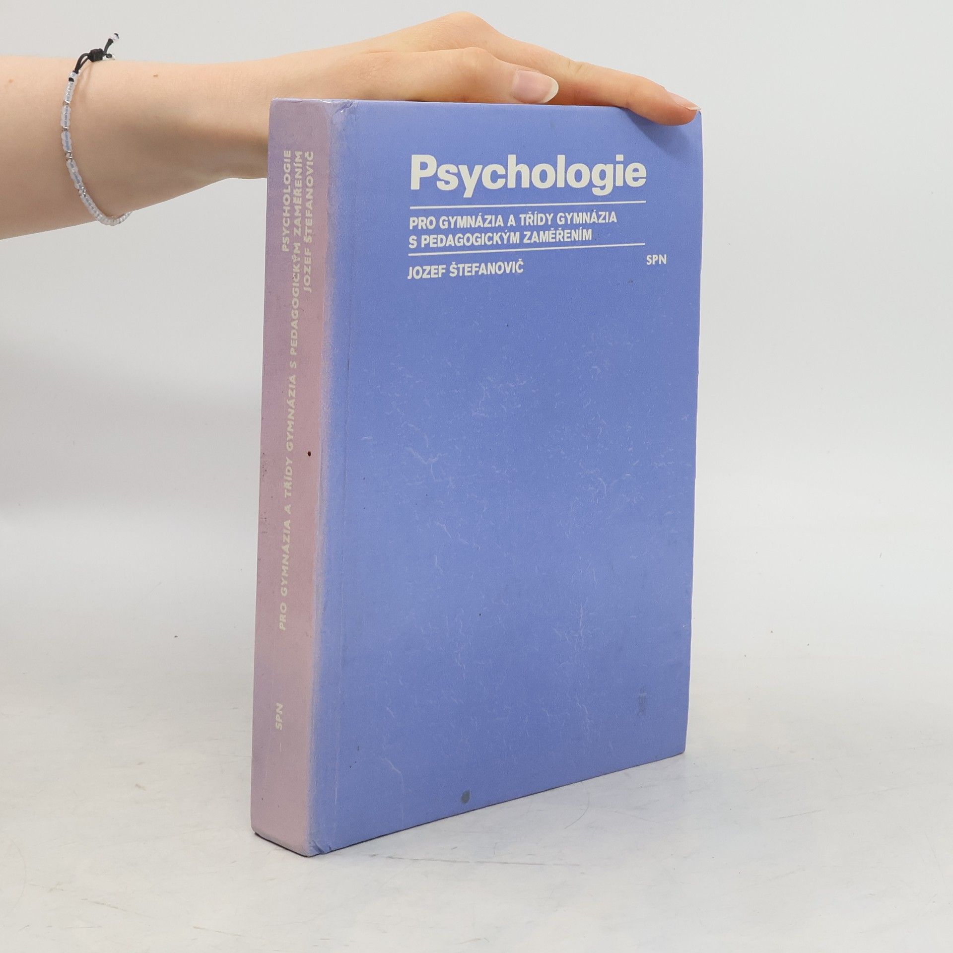Jozef Štefanovič Psychologie pro gymnázia a třídy gymnázia s pedagogickým zaměřením