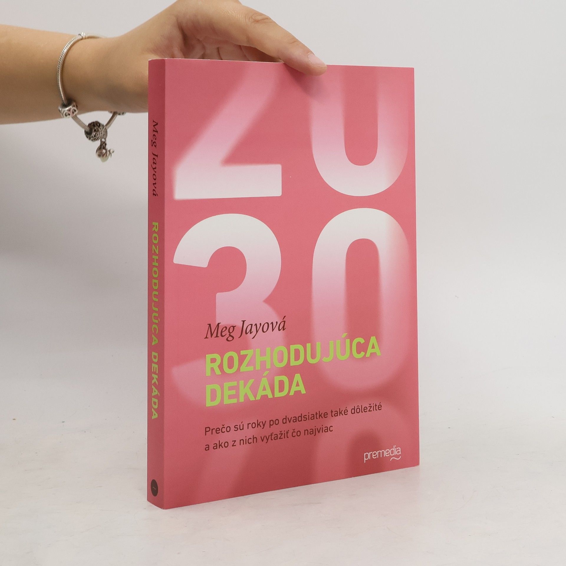 Meg Jay Rozhodujúca dekáda