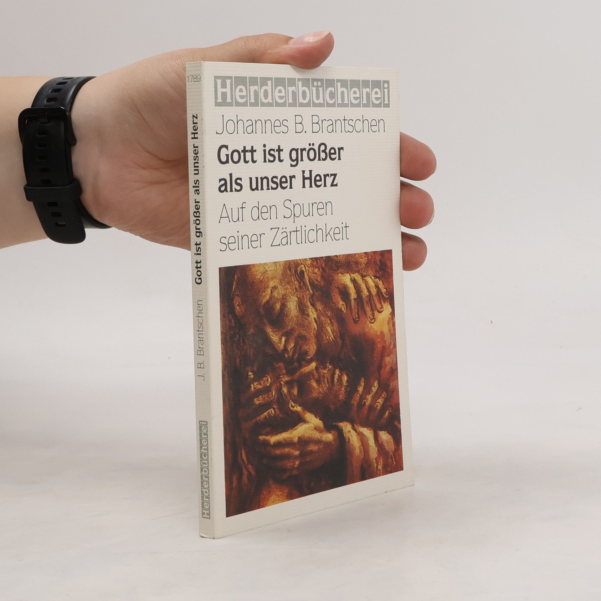 Johannes B. Brantschen Gott ist grösser als unser Herz