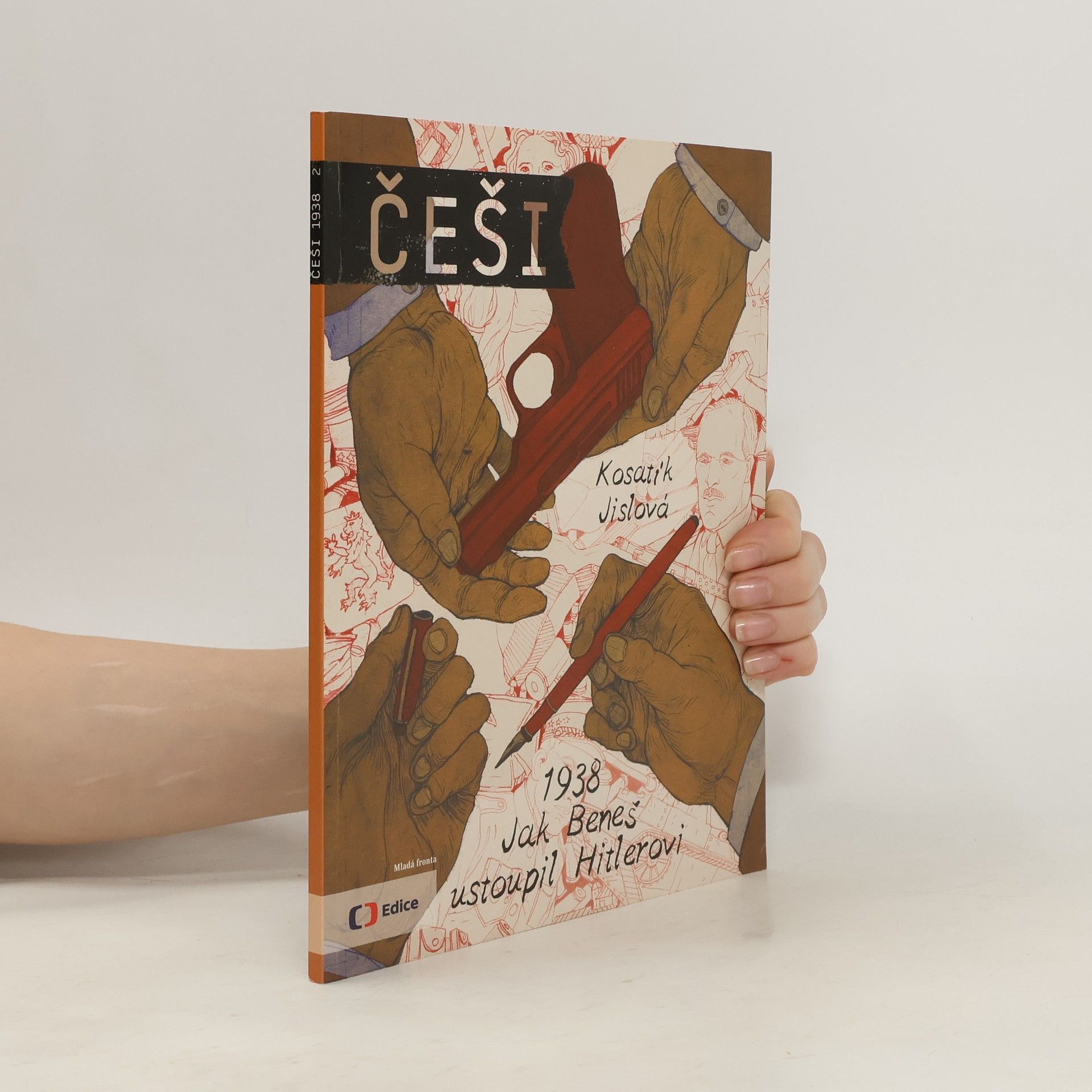 Pavel Kosatík Češi 1938. Jak Beneš ustoupil Hitlerovi