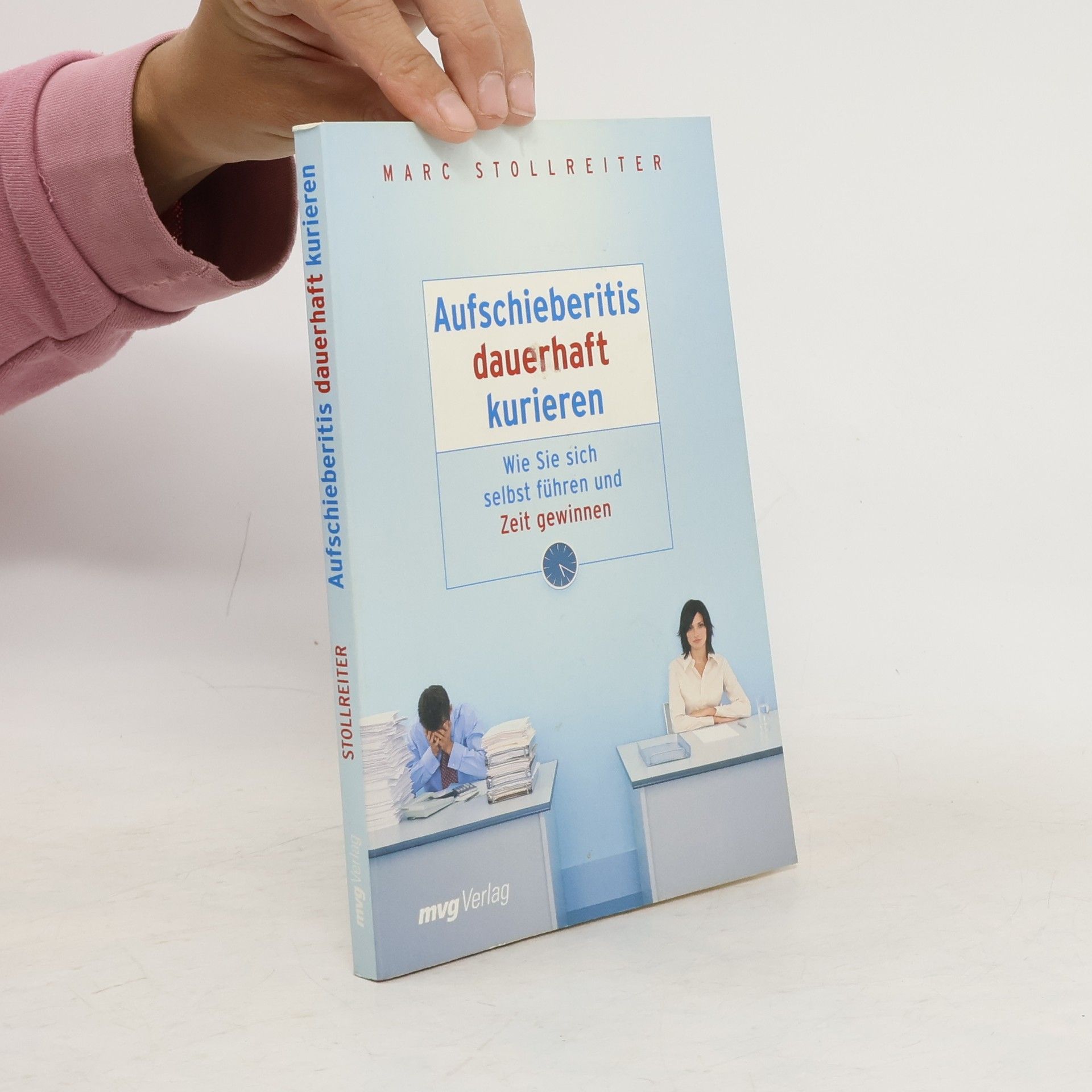 Marc Stollreiter Aufschieberitis dauerhaft kurieren