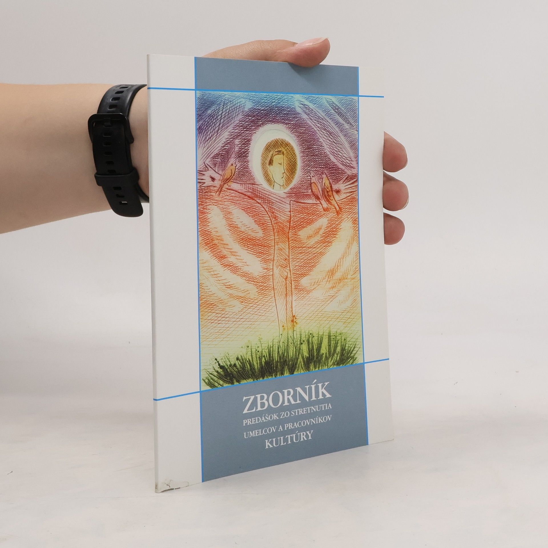 Collectif d'auteurs Zborník prednášok zo stretnutia umelcov a pracovníkov kultúry