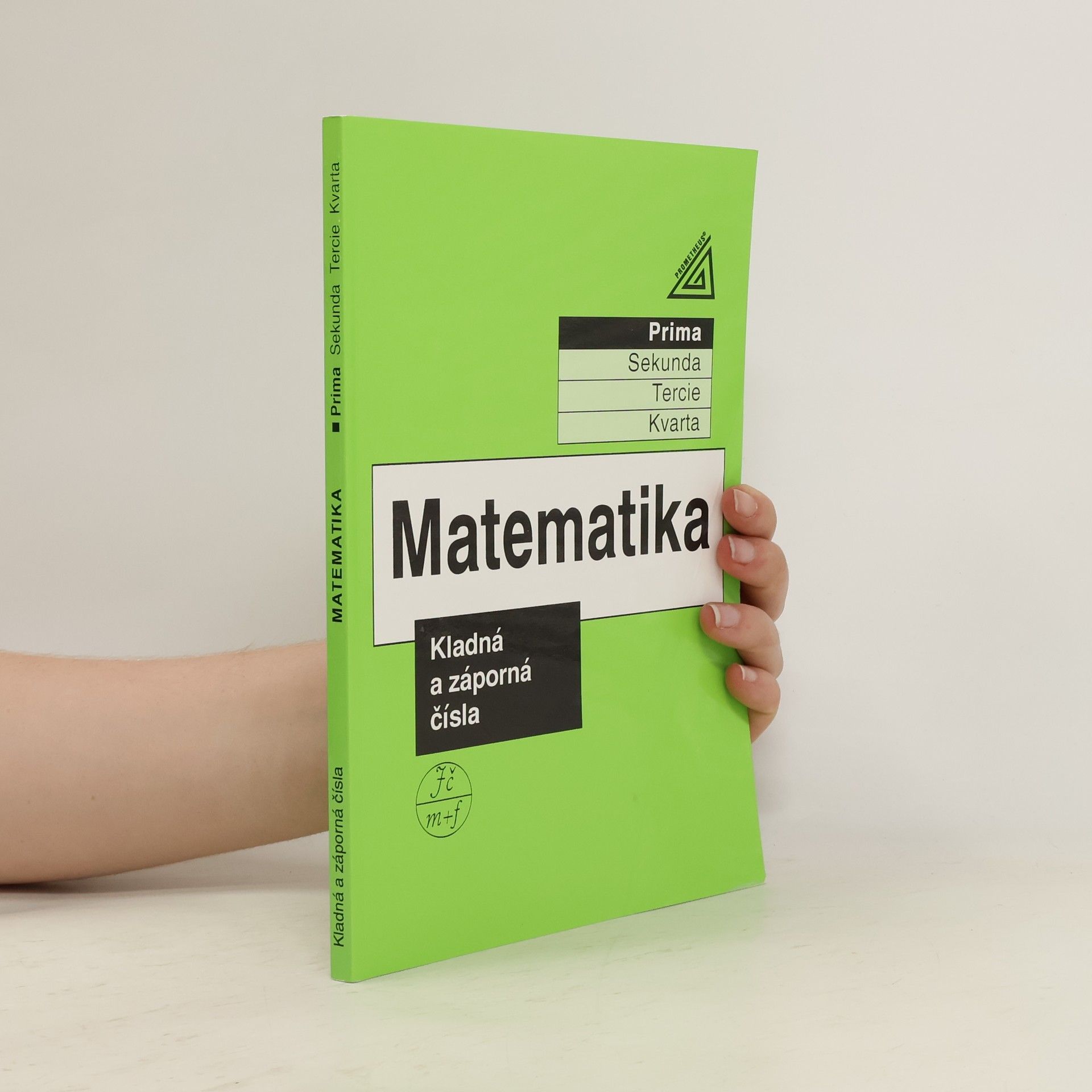 Jiří Herman Matematika : prima. Kladná a záporná čísla