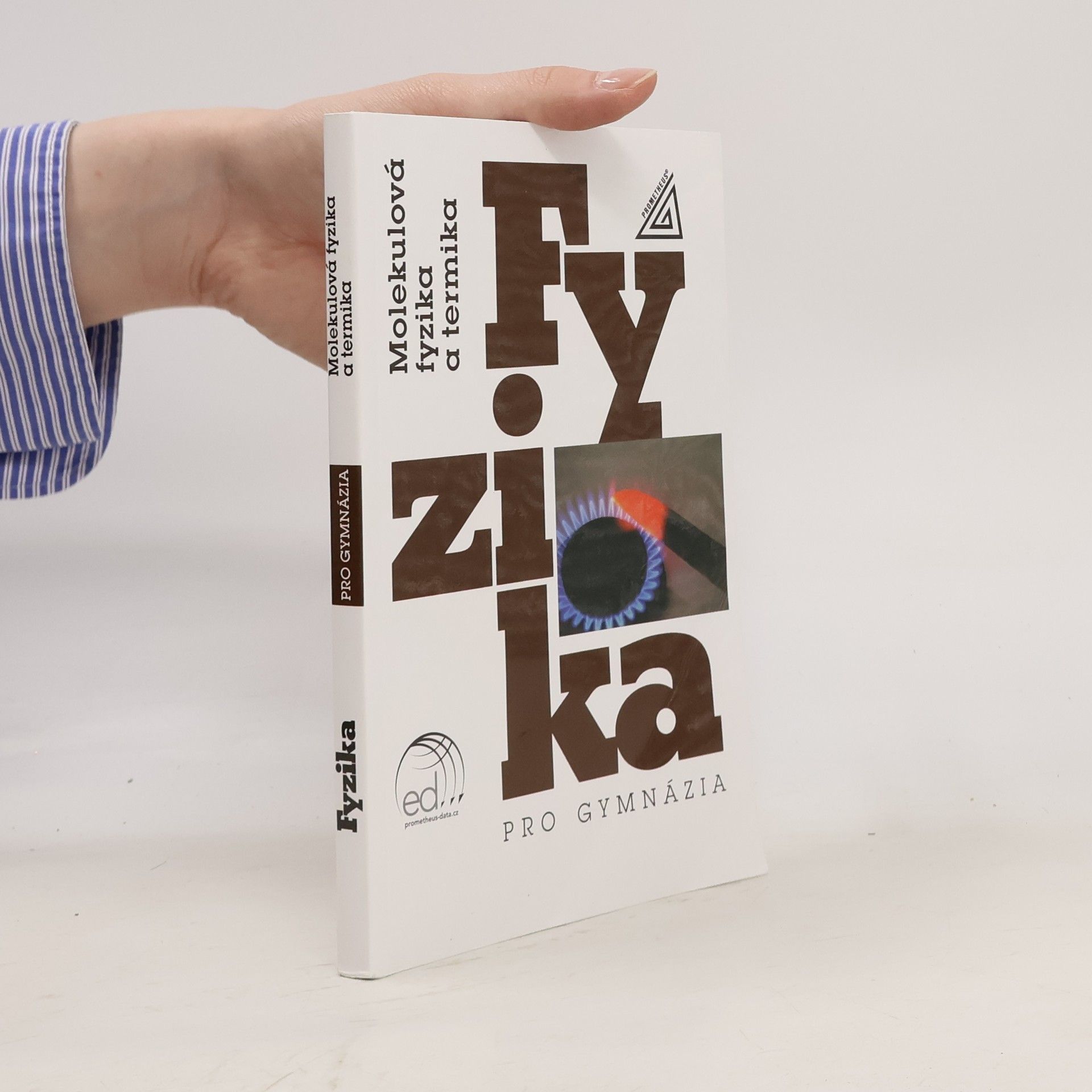 kolektiv Fyzika pro gymnázia. Molekulová fyzika a termika