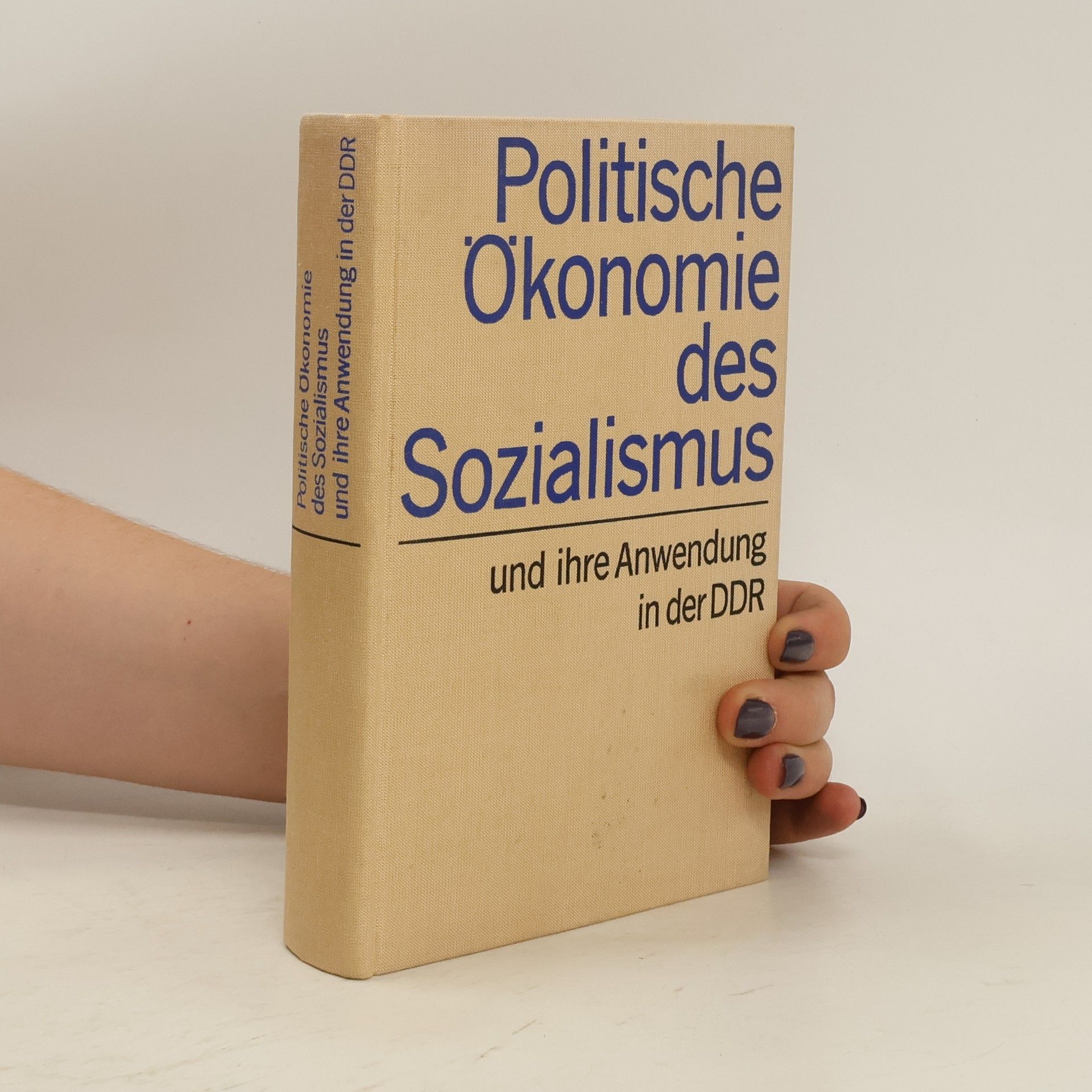 Kolektív autorov Politische Ökonomie des Sozialismus und ihre Anwendung in der DDR