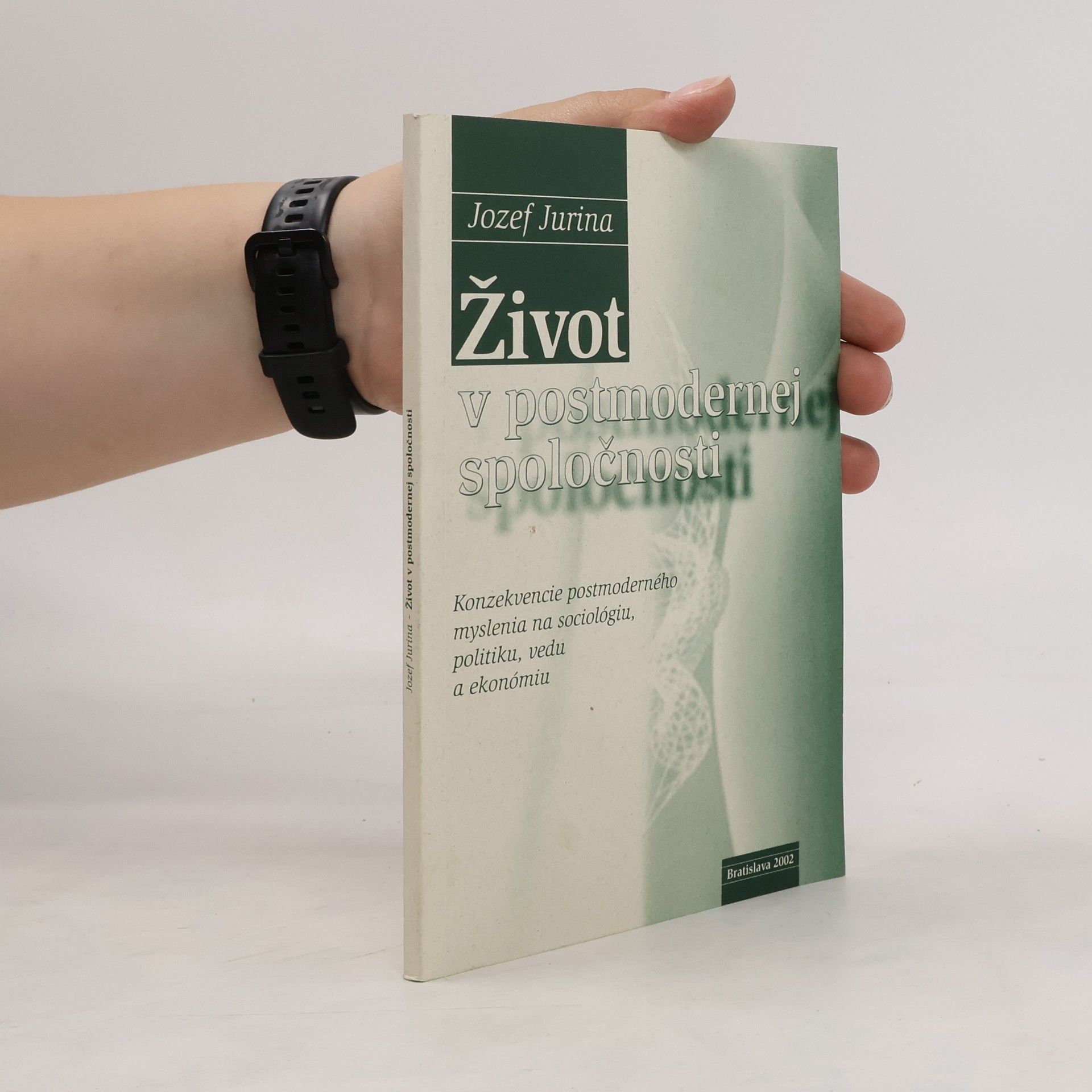 Jozef Jurina Život v postmodernej spoločnosti