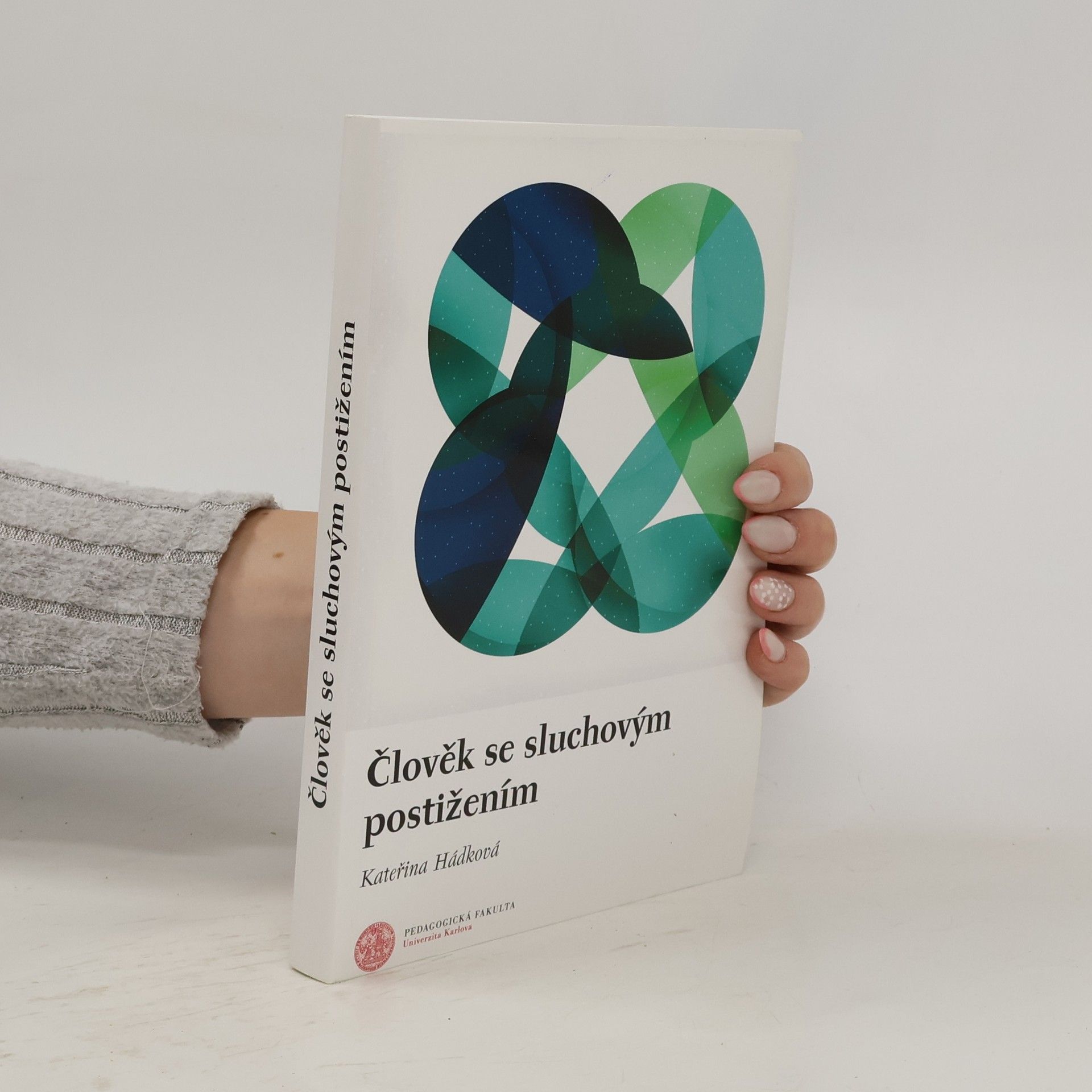 Kateřina Hádková Člověk se sluchovým postižením