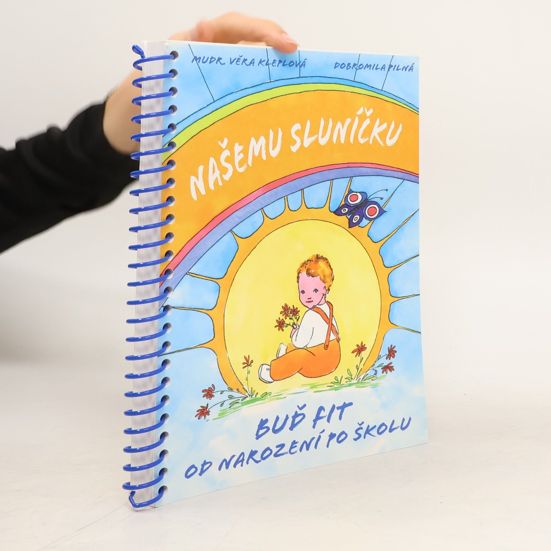 Věra Kleplová Našemu sluníčku: Buď fit od narození po školu.