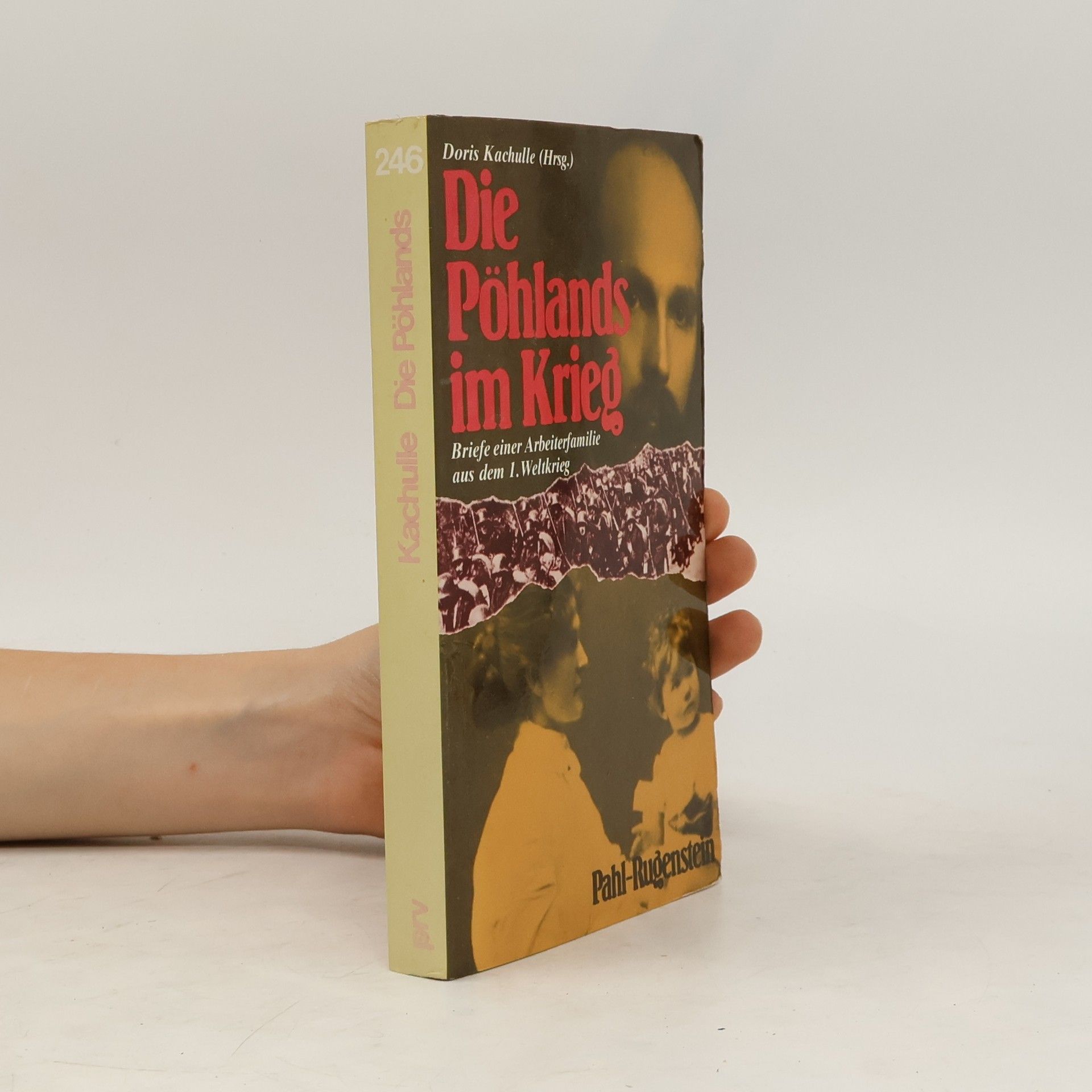 Doris Kachulle Die Pöhlands im Krieg