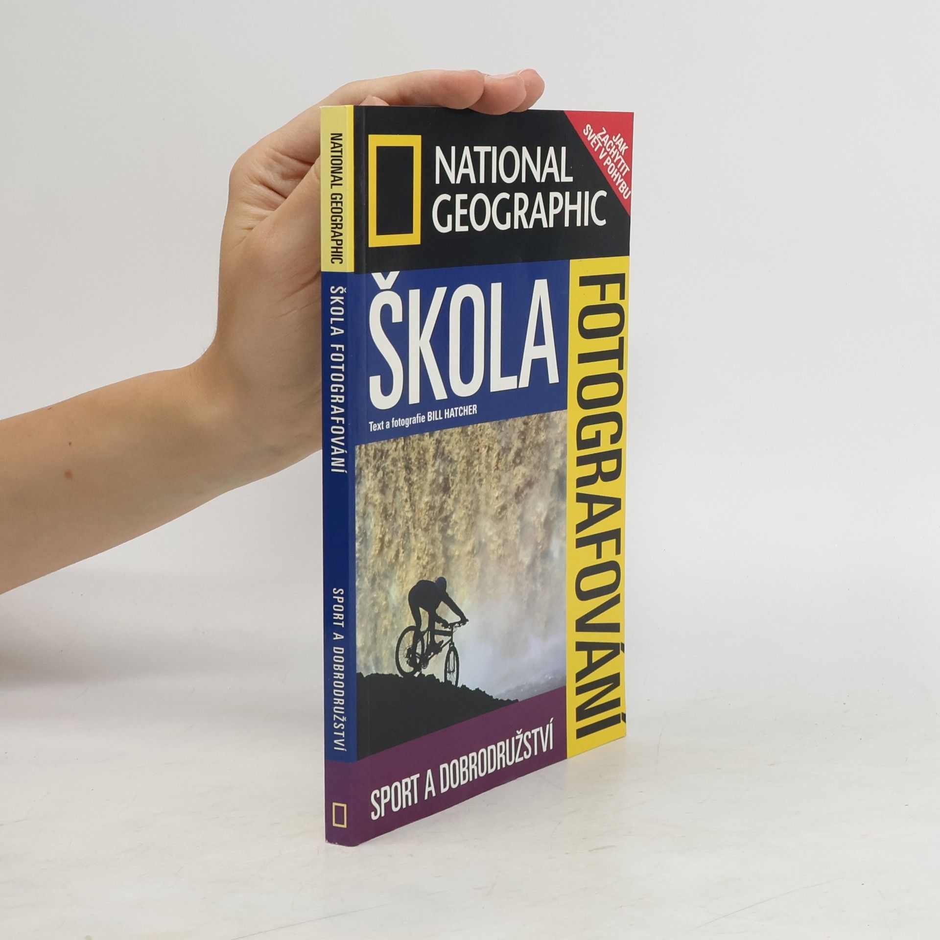 Bill Hatcher Škola fotografování. Sport a dobrodružství