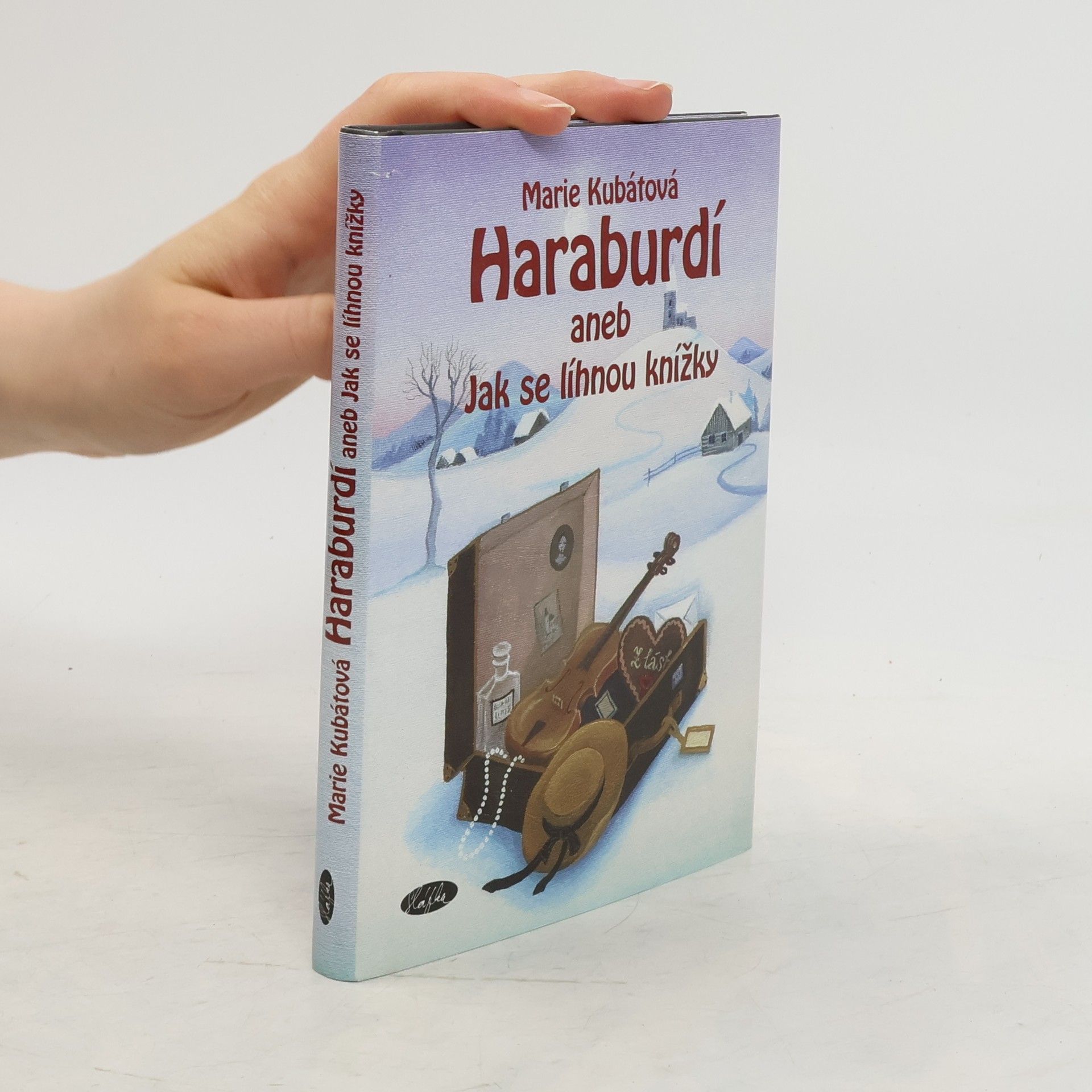 Marie Kubátová Haraburdí aneb Jak se líhnou knížky
