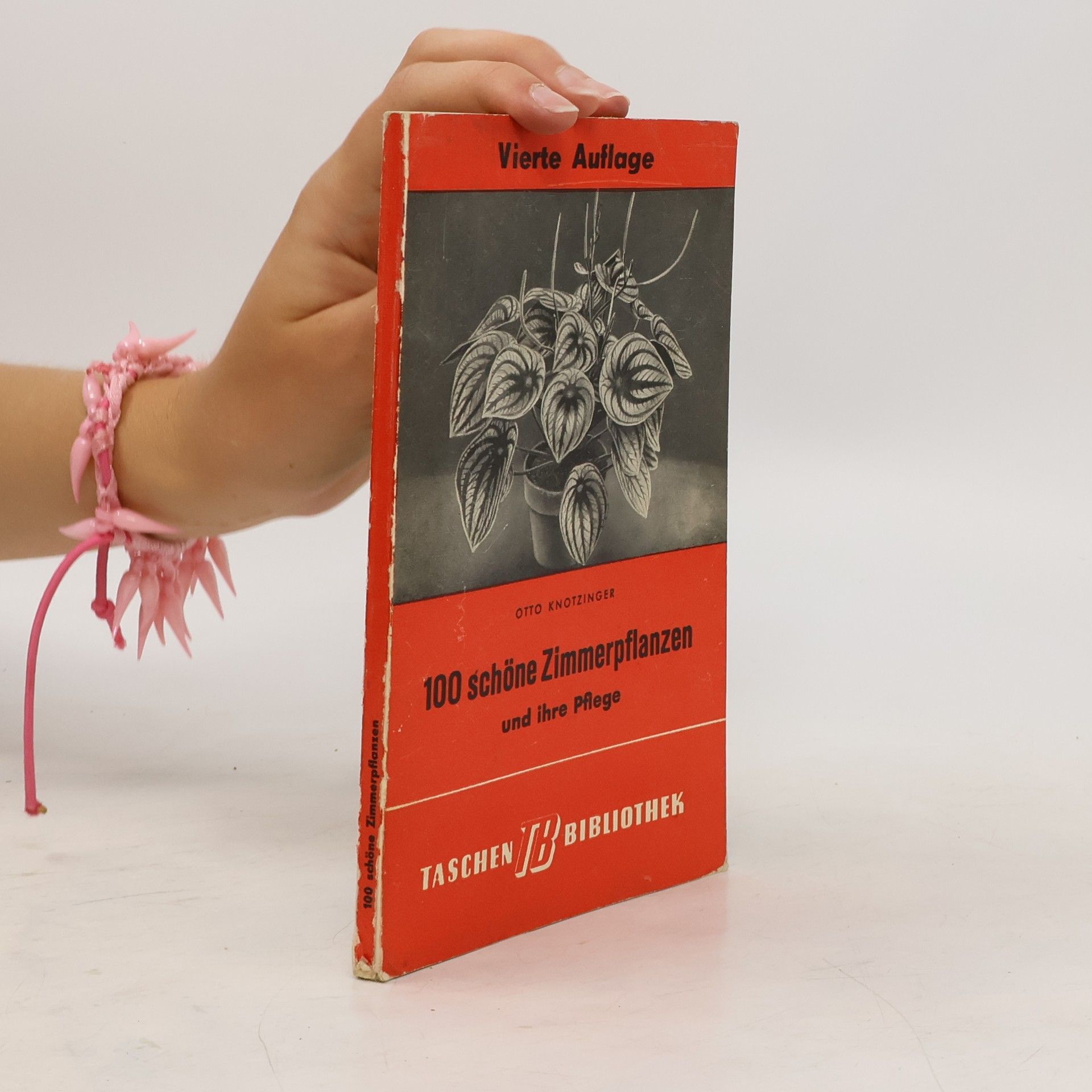 Otto Knotzinger 100 schöne Zimmerpflanzen und ihre Pflege