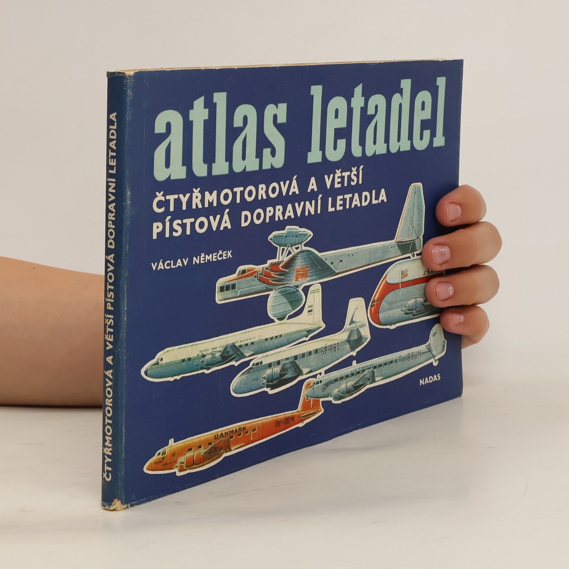 Václav Němeček Atlas letadel. Čtyřmotorová a větší písková dopravní letadla
