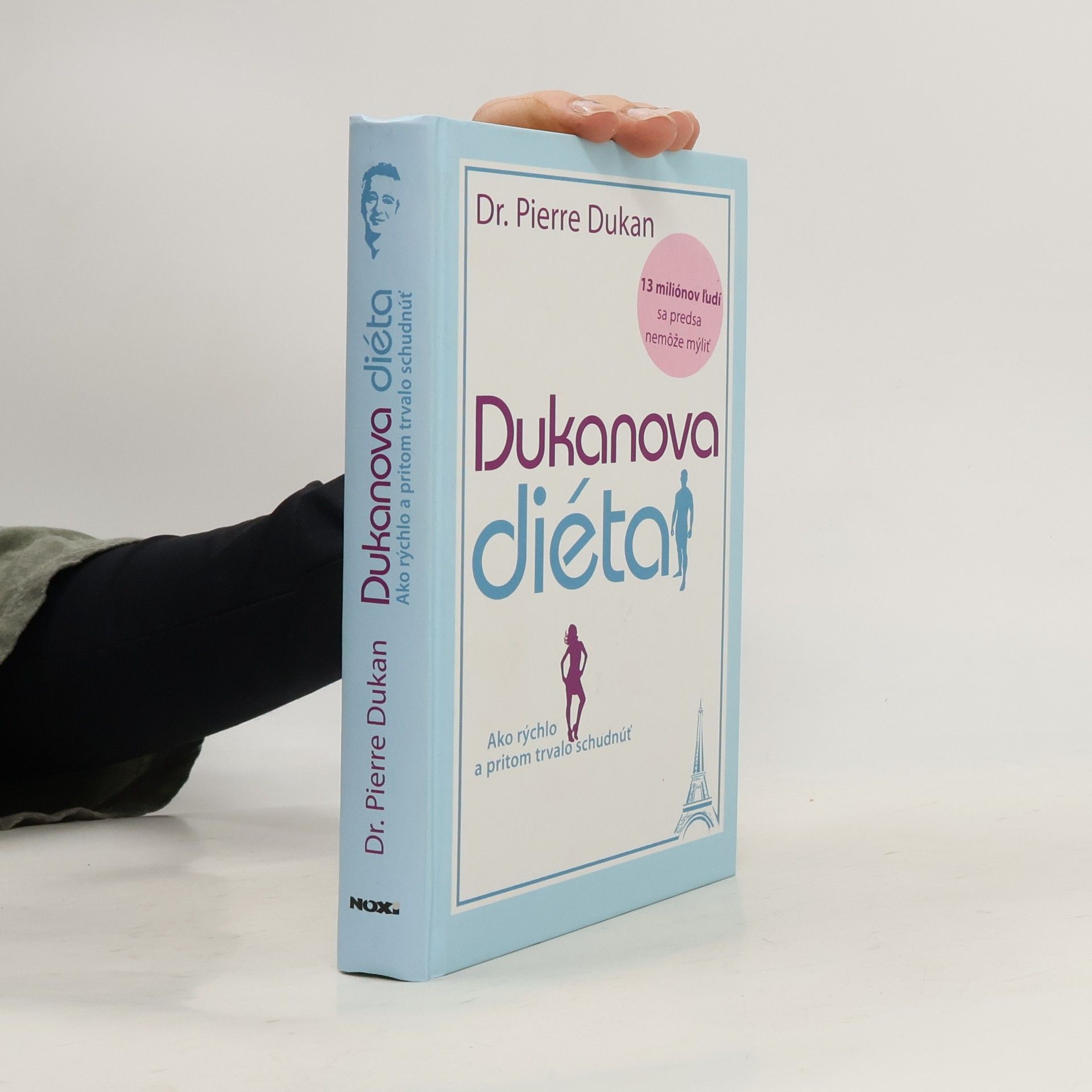 Pierre Dukan Dukanova diéta : ako rýchlo a pritom trvalo schudnúť
