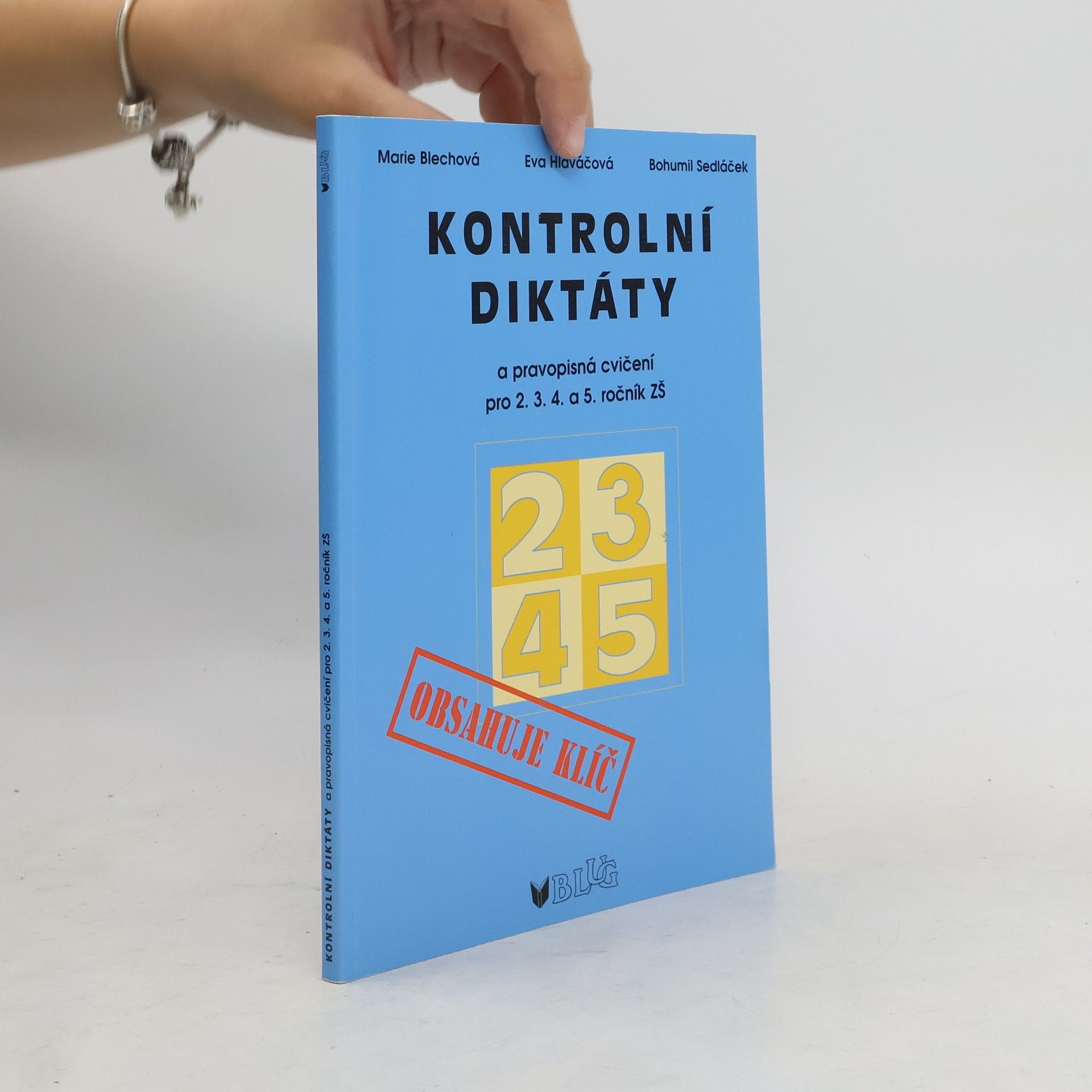 Marie Blechová Kontrolní diktáty a pravopisná cvičení pro 2.-5. ročník základních škol