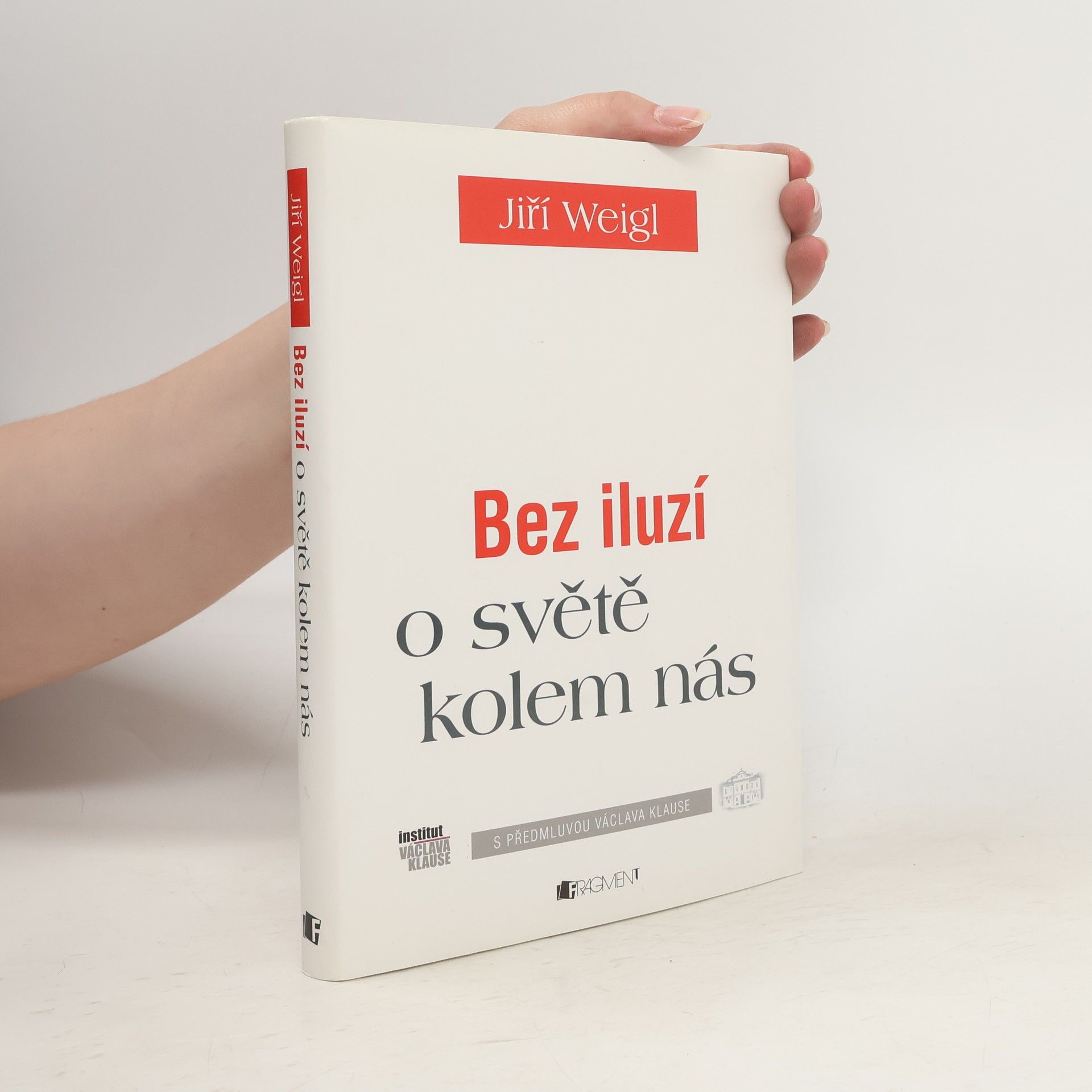 Jiří Weigl Bez iluzí o světě kolem nás