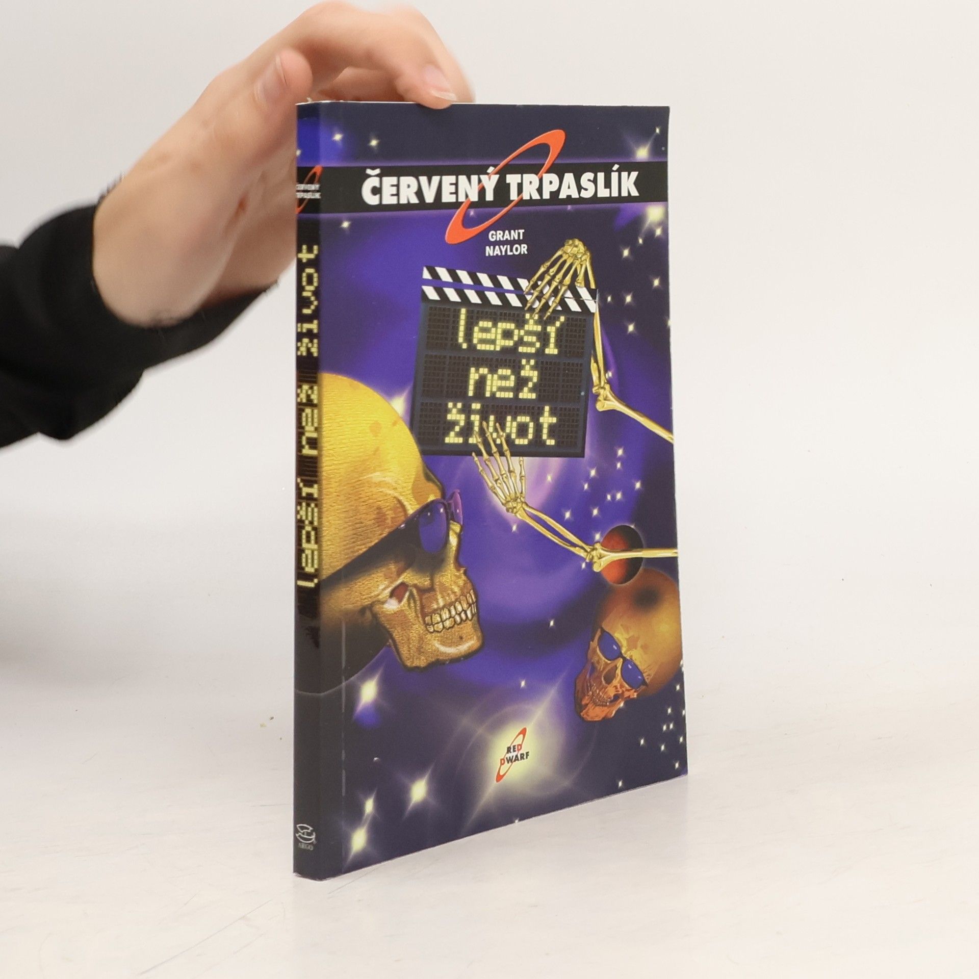 Grant Naylor Productions Lepší než život. Červený trpaslík
