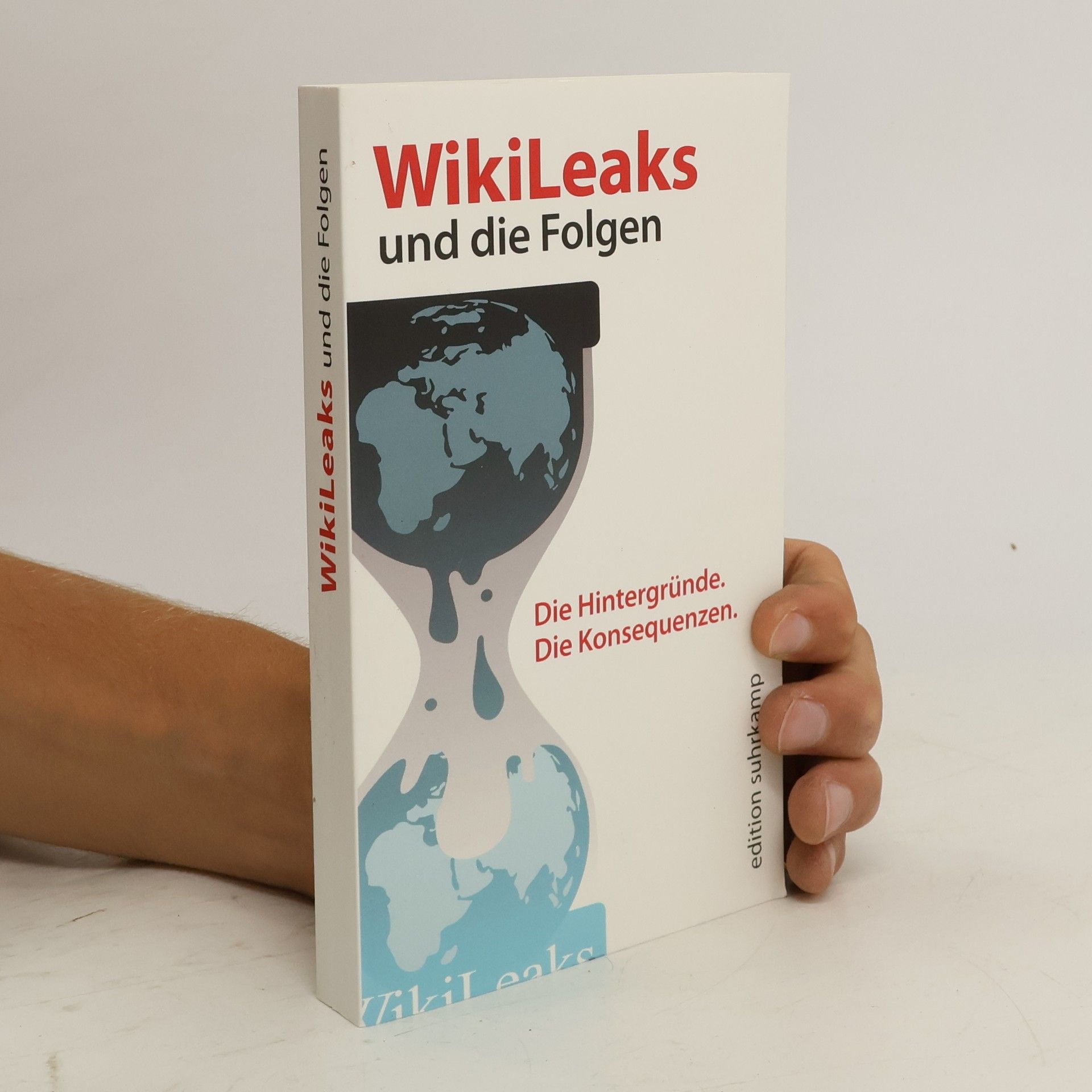 Heinrich Geiselberger WikiLeaks und die Folgen