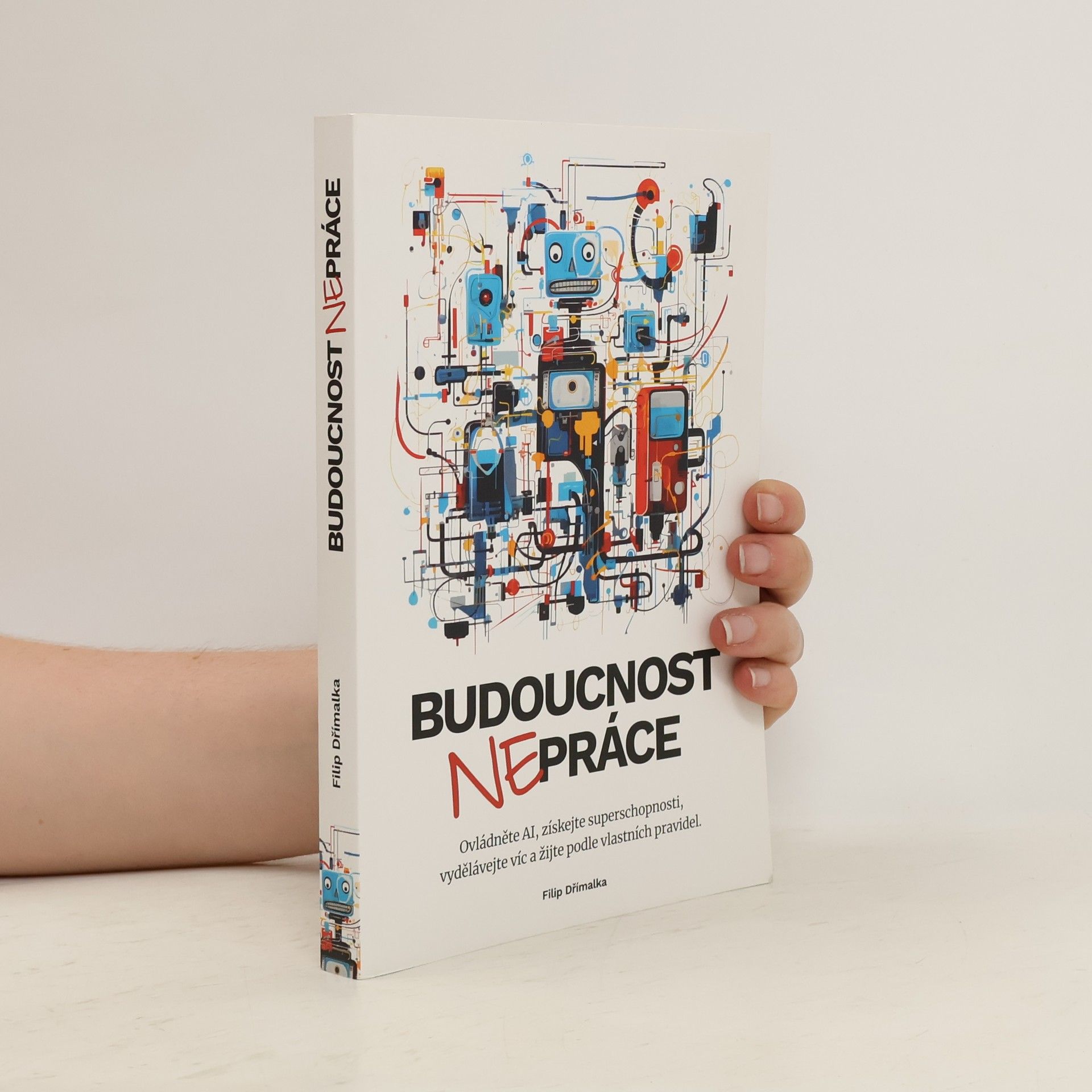 Filip Dřímalka Budoucnost nepráce