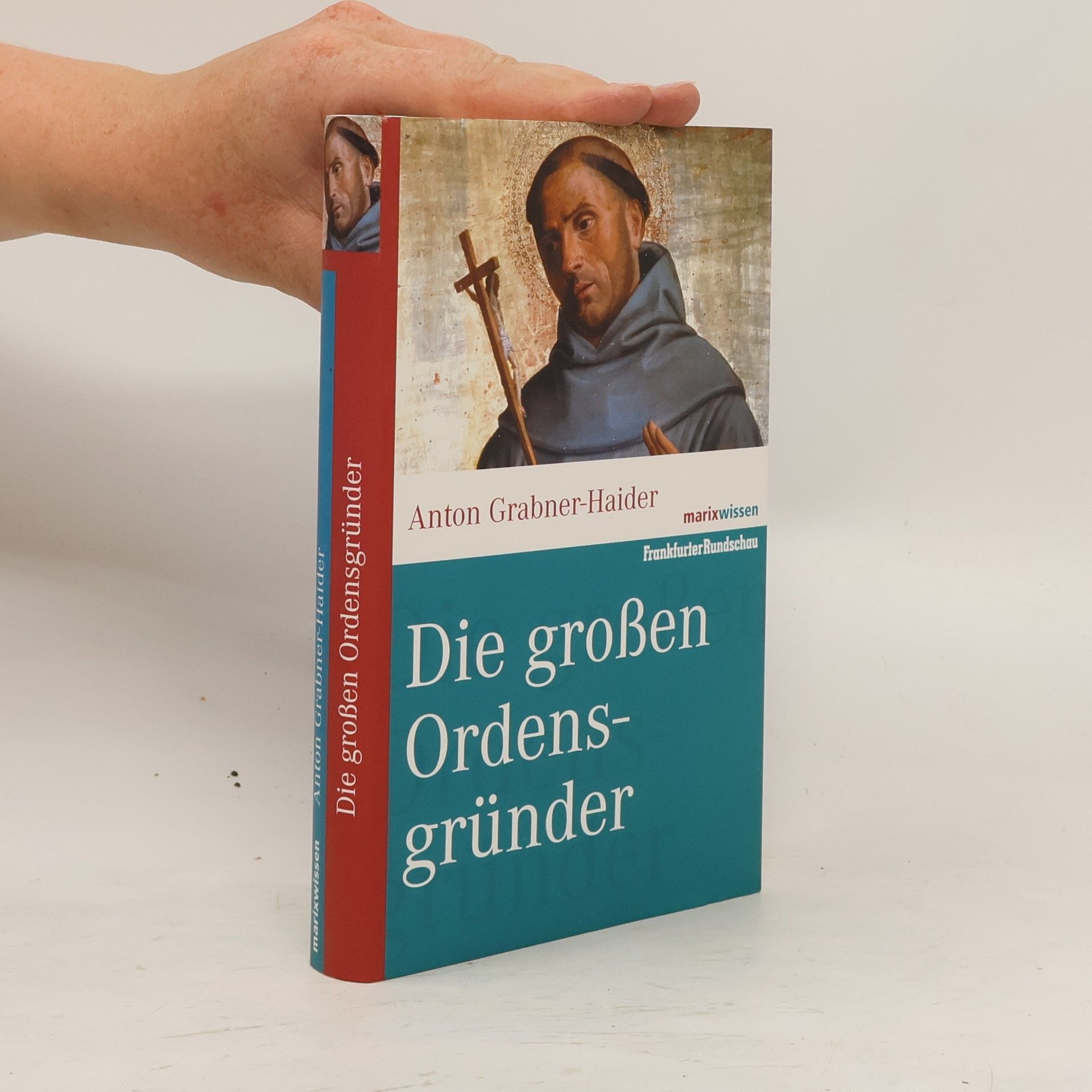 Anton Grabner Haider Die großen Ordensgründer