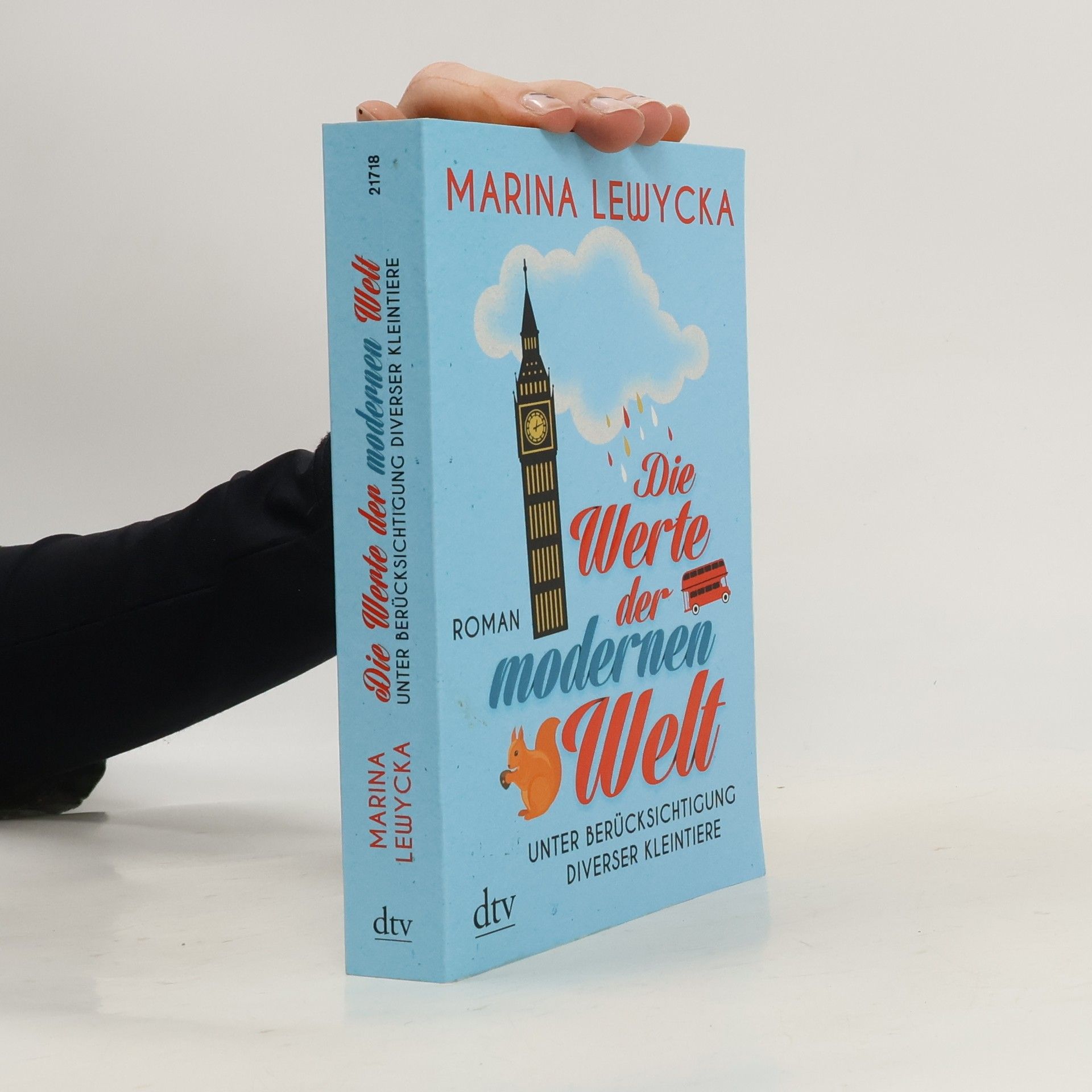 Marina Lewycká Die Werte der modernen Welt unter Berücksichtigung diverser Kleintiere