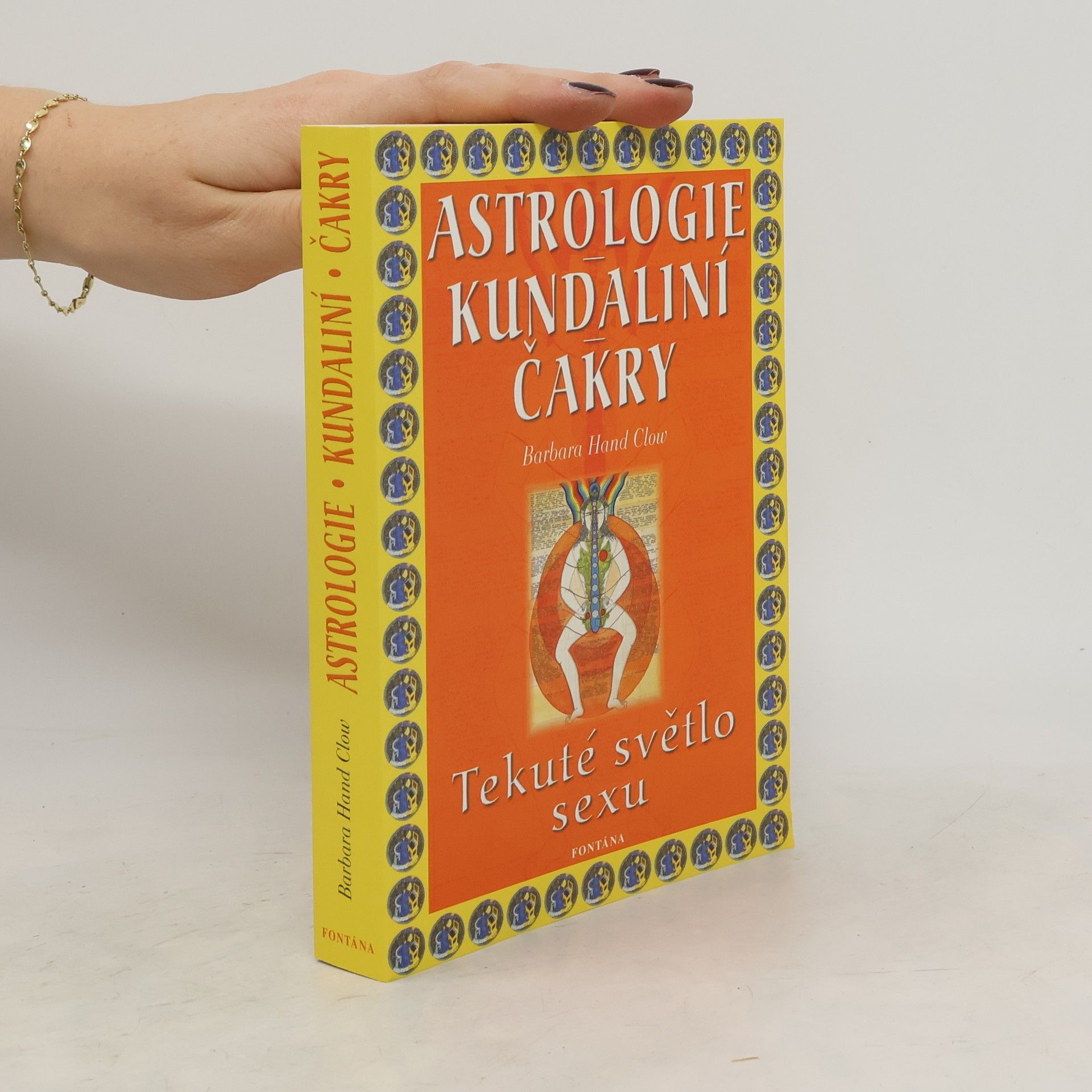Barbara Hand Clow Astrologie, kundaliní, čakry: Tekuté světlo sexu