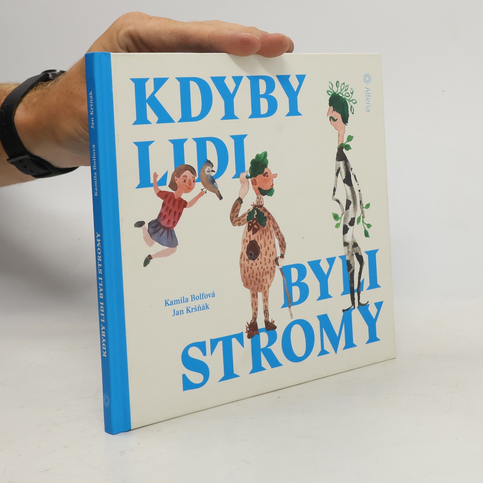 Kamila Bolfová Kdyby lidi byli stromy