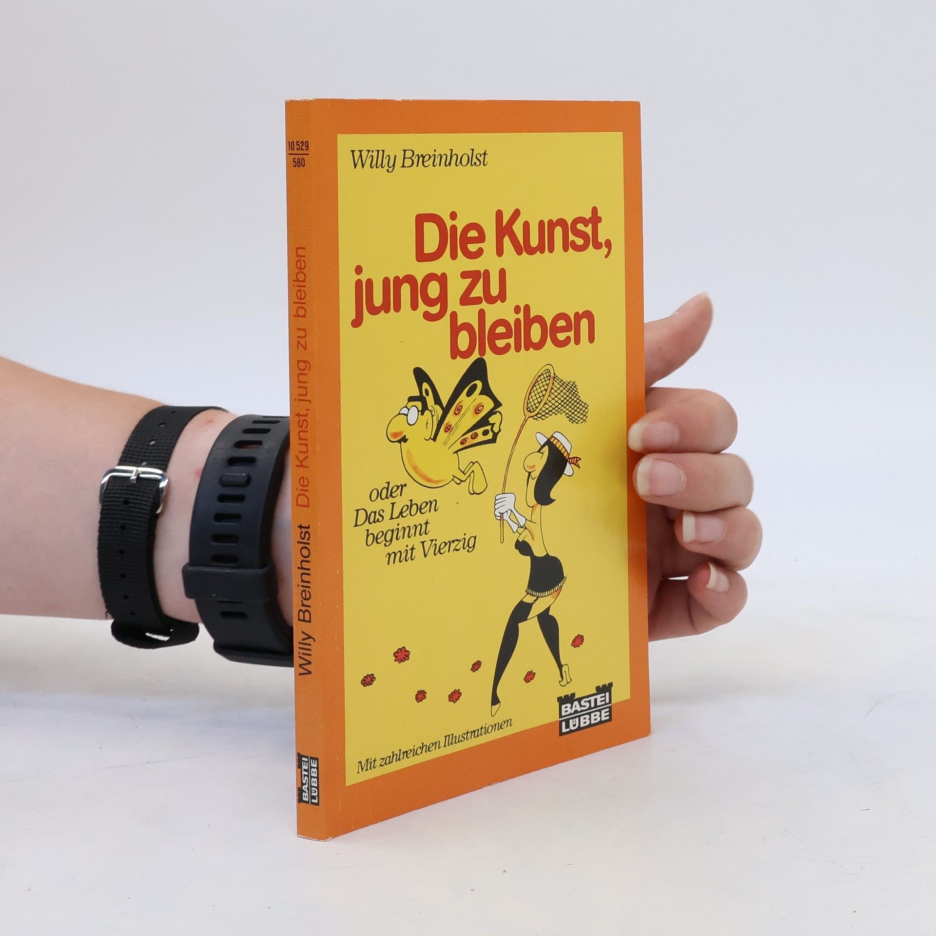 Willy Breinholst Die Kunst, jung zu bleiben oder Das Leben beginnt mit Vierzig.