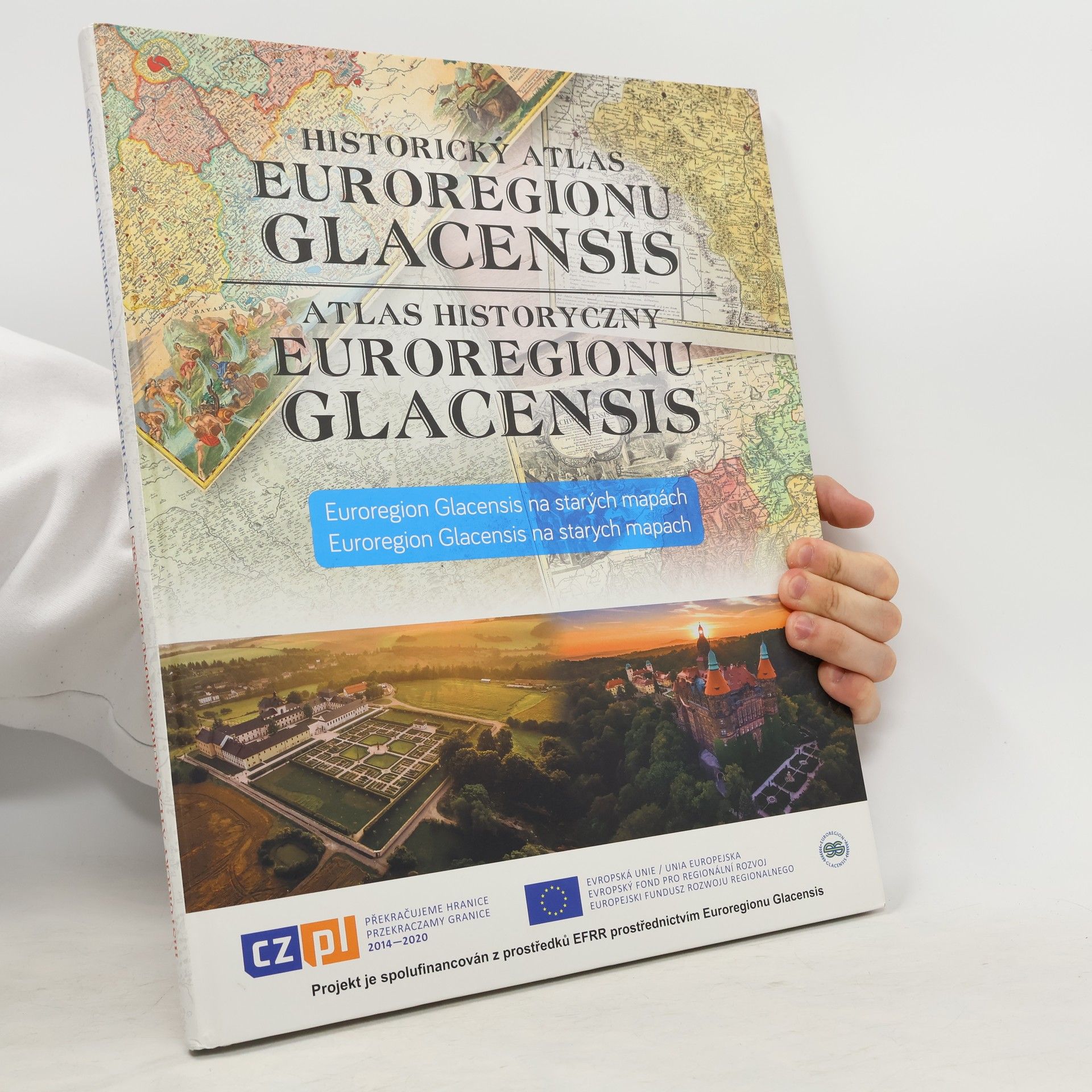 Collective Historický atlas Euroregionu Glacensis / Atlas historyczny Euroregionu Glacensis