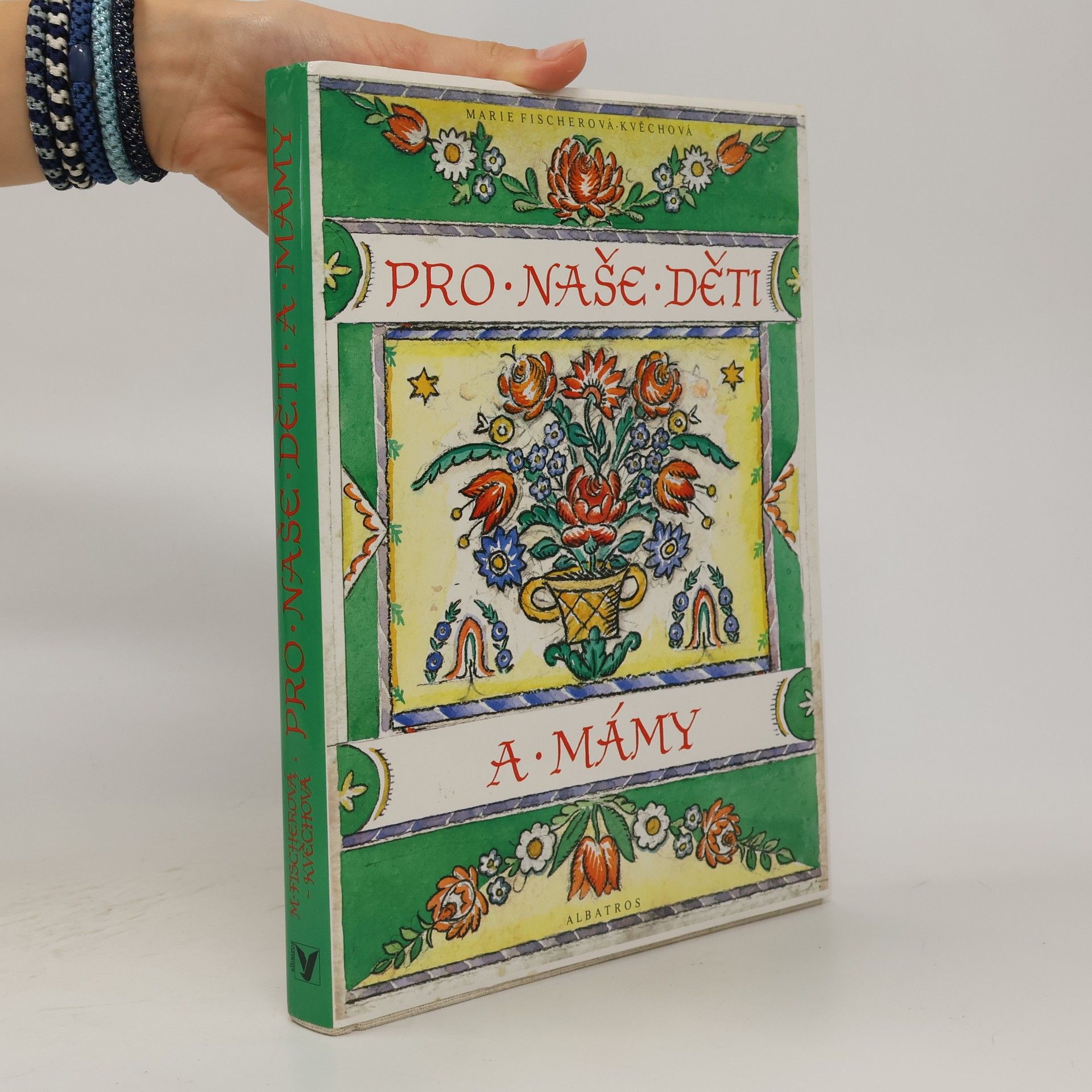 Marie FischerováKvěchová Pro naše děti a mámy. Z lidové poezie pro nejmenší