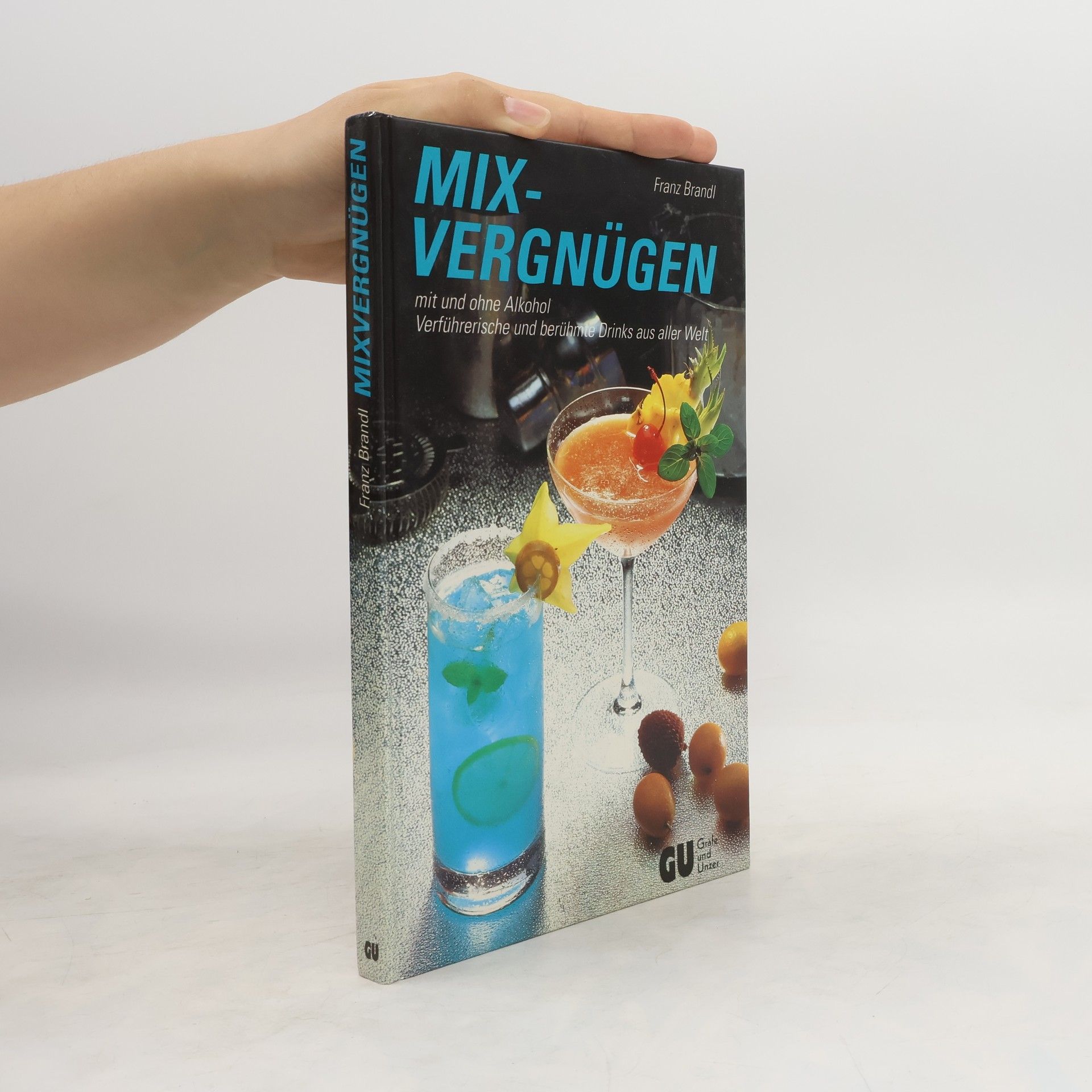 Franz Brandl Mixvergnügen mit und ohne Alkohol