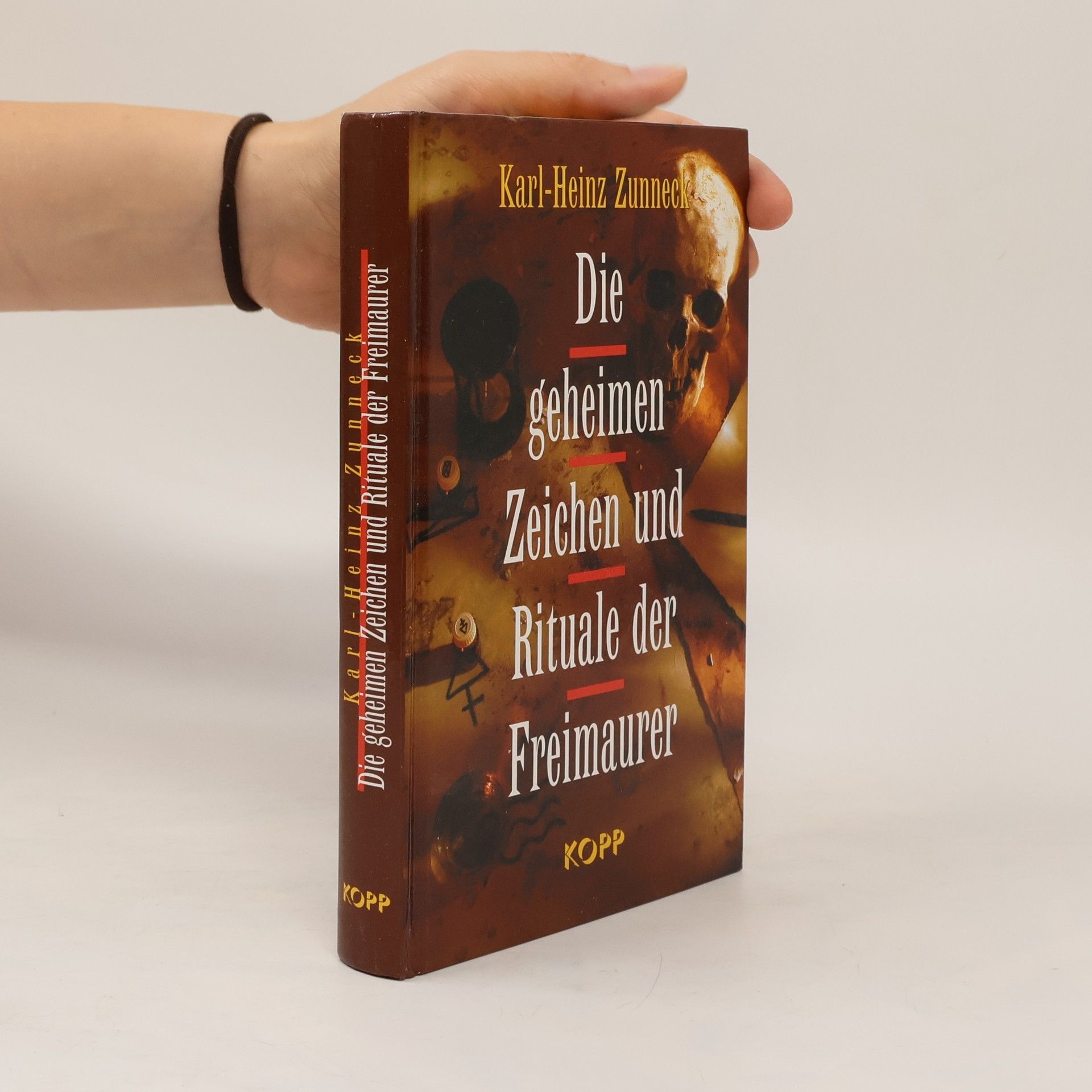 Karl-Heinz Zunneck Die geheimen Zeichen und Rituale der Freimaurer