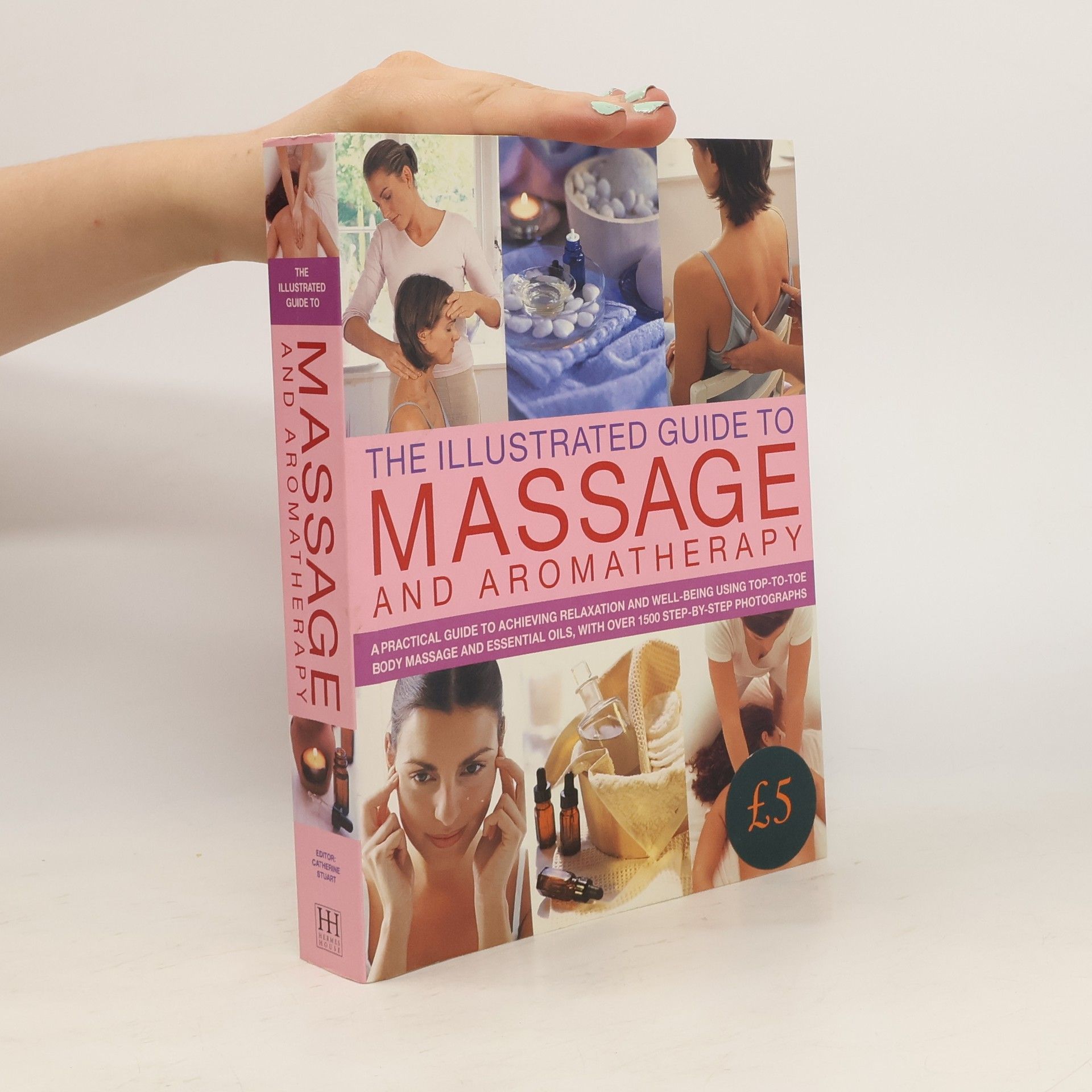 Catherine Stuart The Illustrated Guide to Massage and Aromatherapy