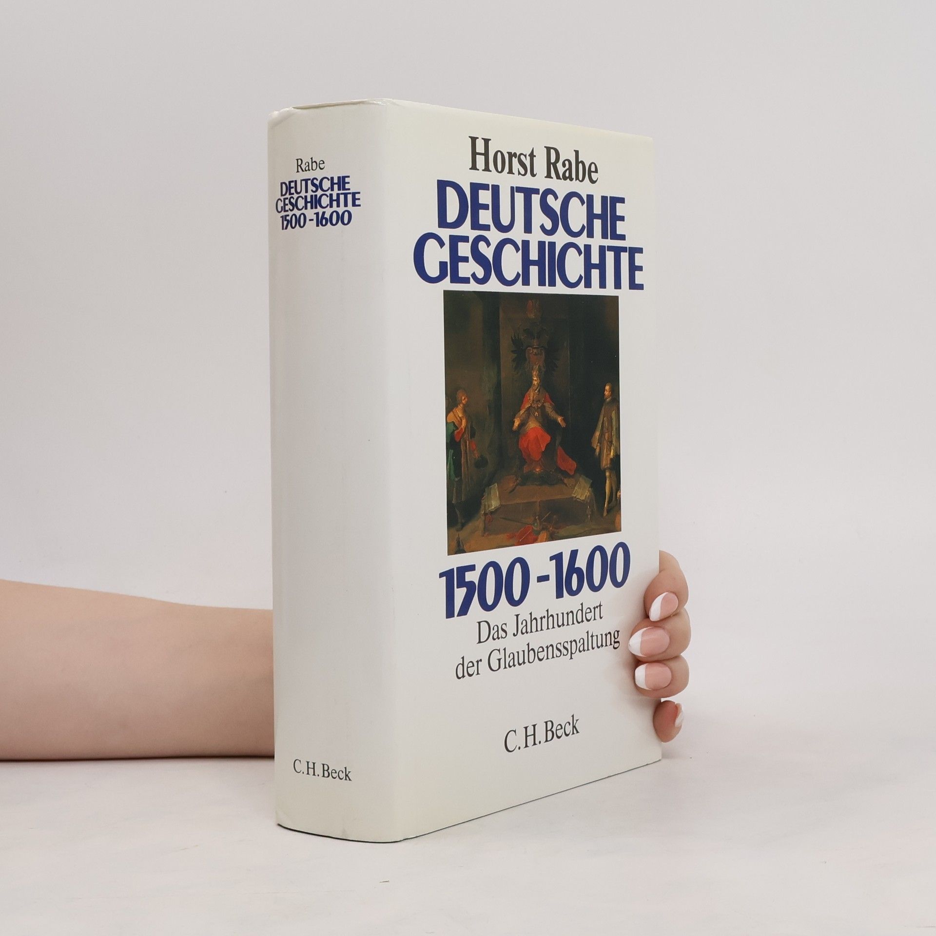 Horst Rabe Deutsche Geschichte 1500 - 1600