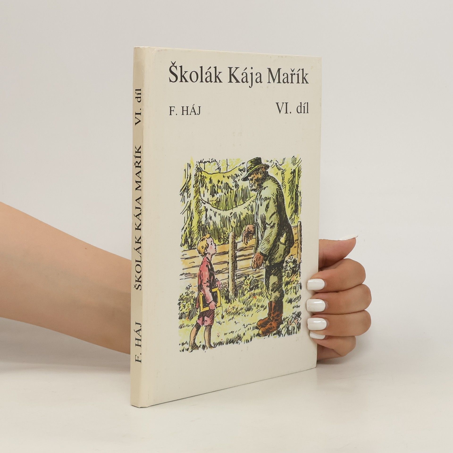 Felix Haj Školák Kája Mařík VI. díl