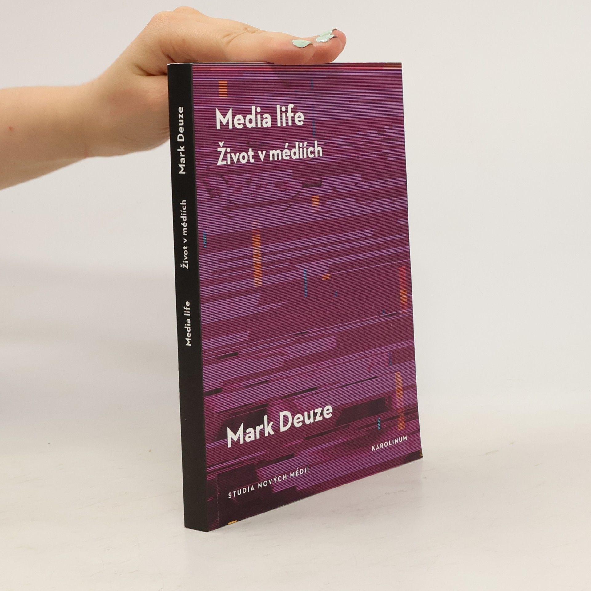 Mark Deuze Media life / Život v médiích