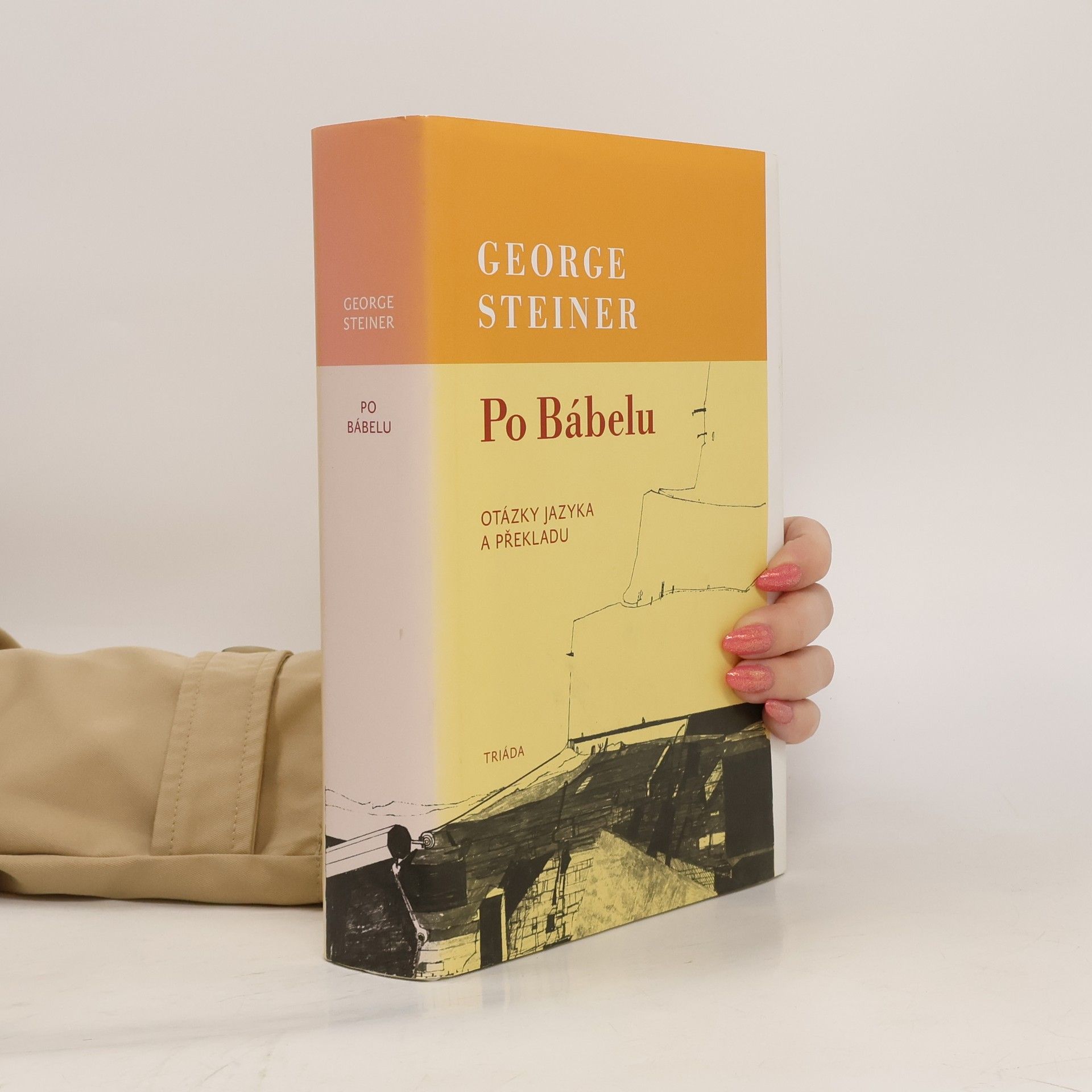 George Steiner Po Bábelu. Otázky jazyka a překladu