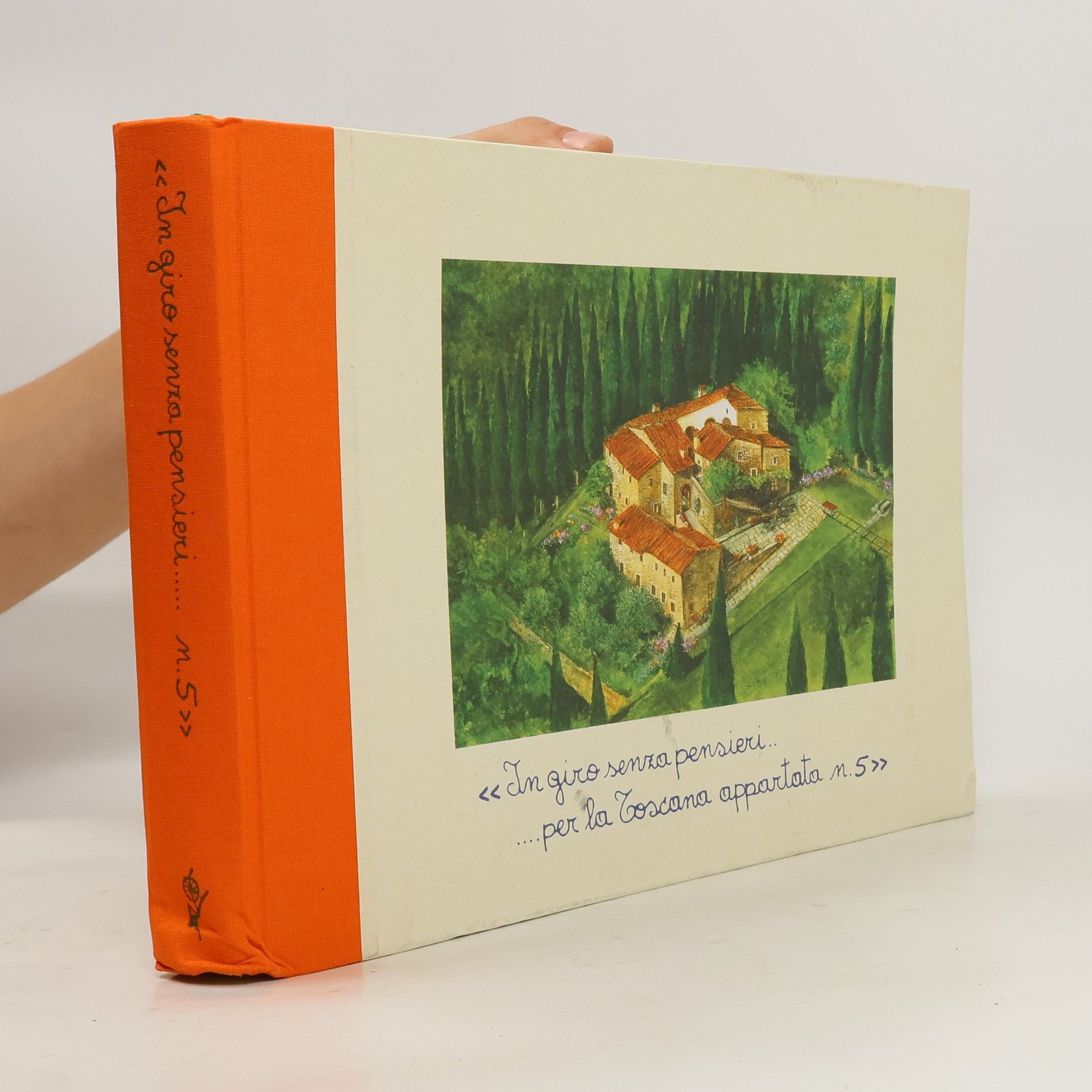 AA.VV. In giro senza pensieri . . . per la Toscana appartata n. 5