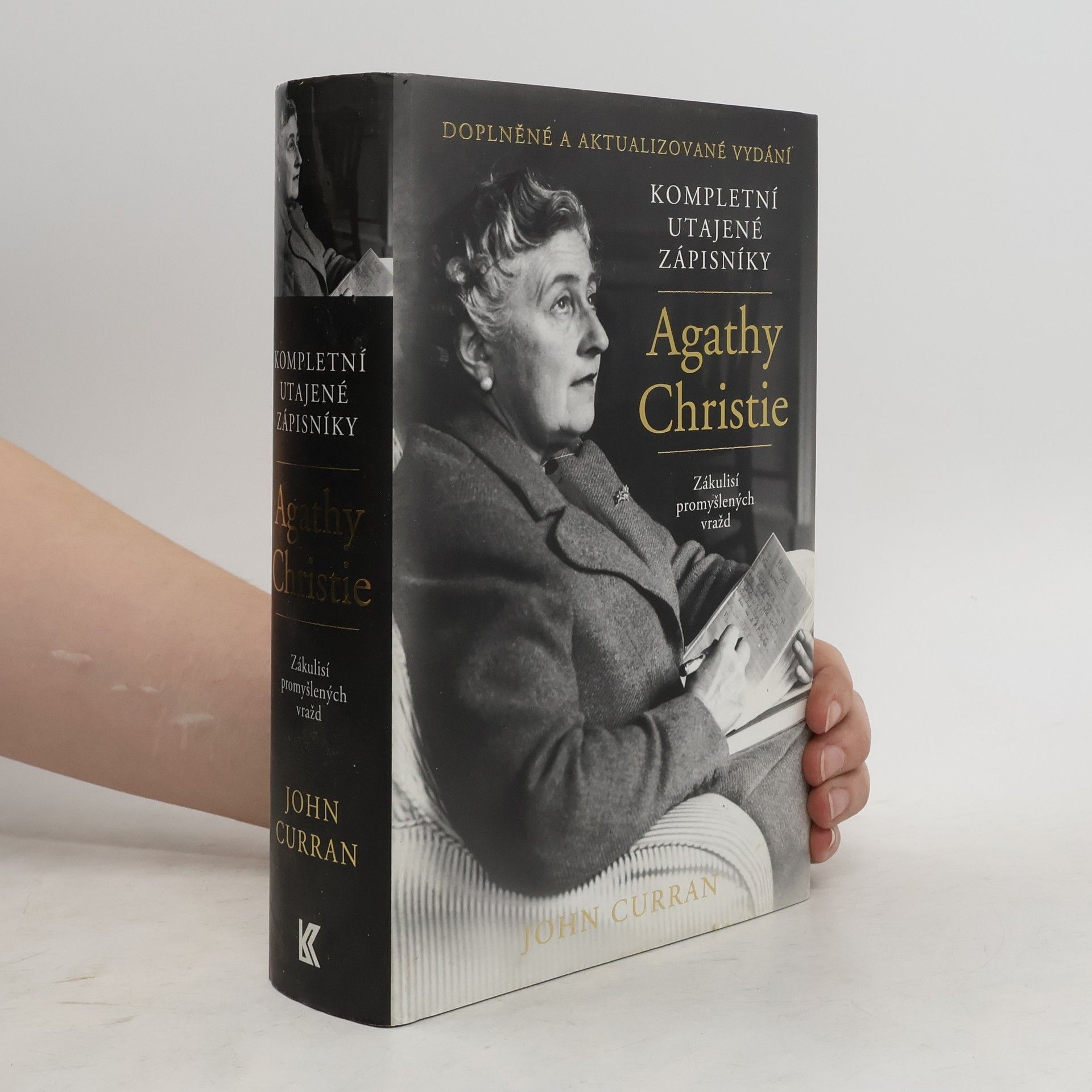 John Curran Kompletní utajené zápisníky Agathy Christie. Zákulisí promyšlených vražd